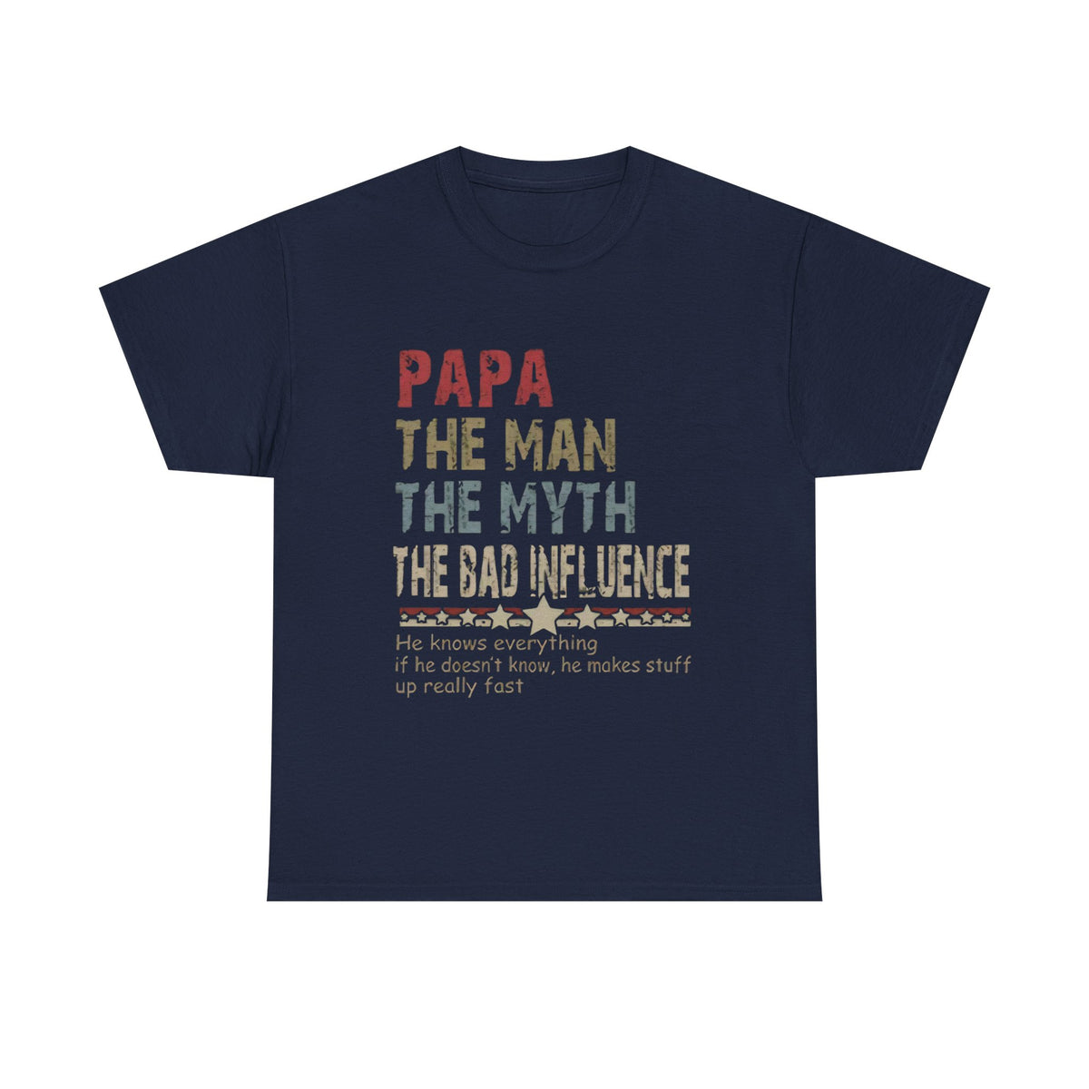 Papa The Man The Myth The Bad Influence T-Shirt – Funny Father’s Day Gift Tee