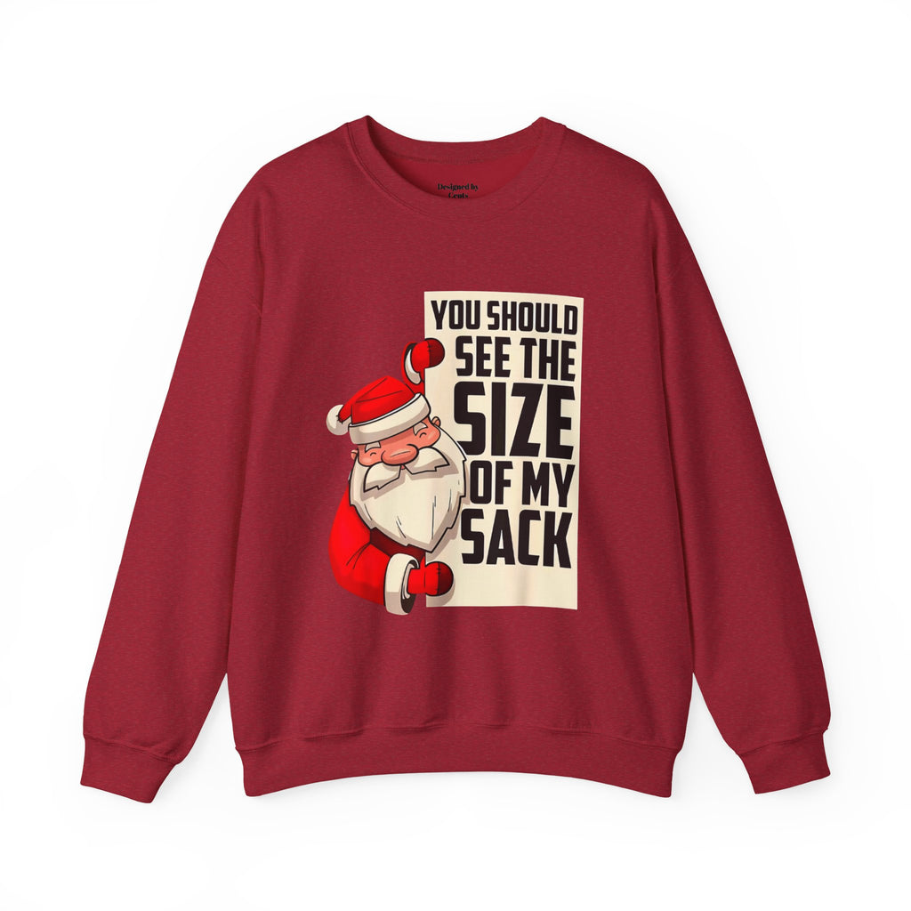 Crewneck Sweatshirt - Funny Santa "You Should See The Size Of My Sack" Christmas Sweater