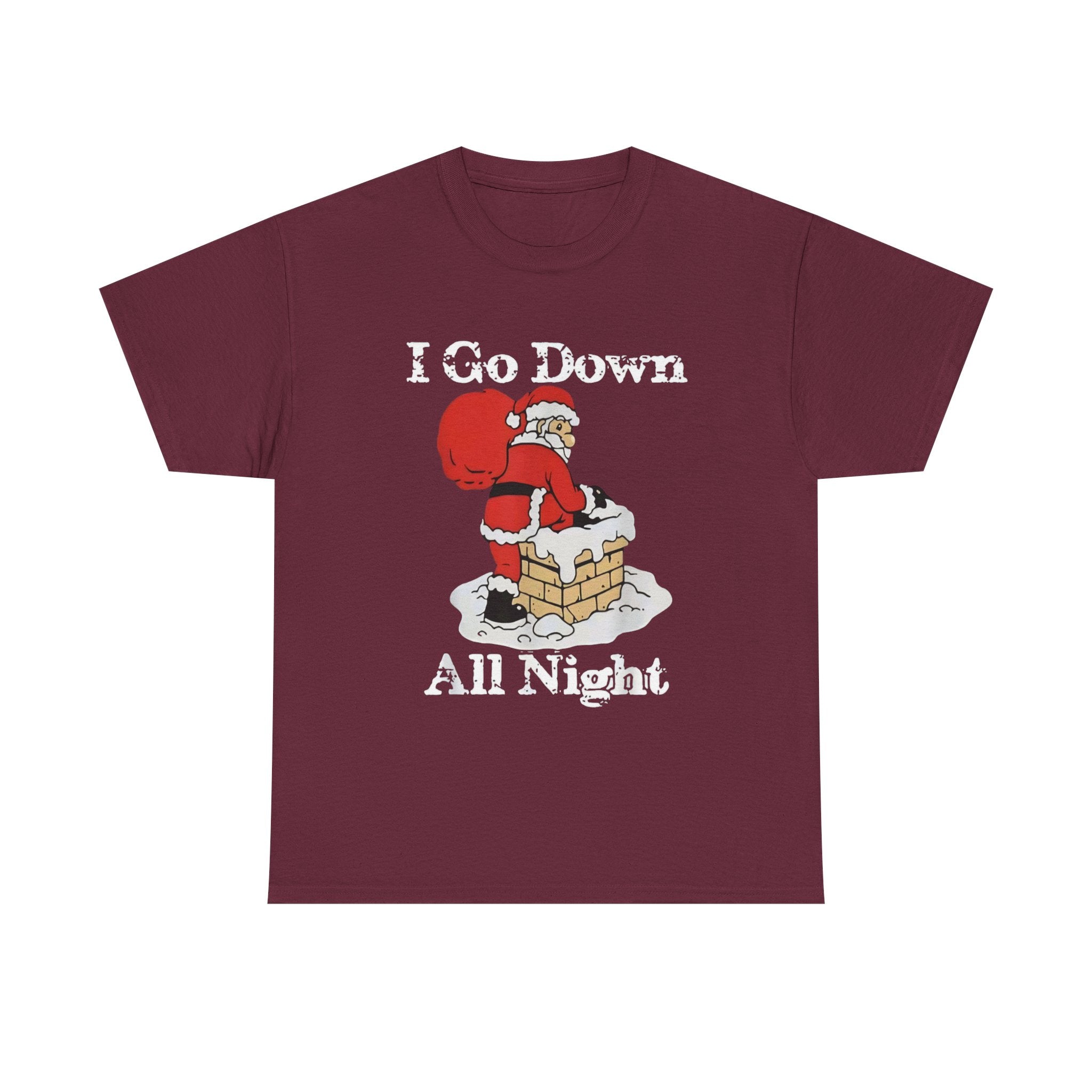 I go down all night