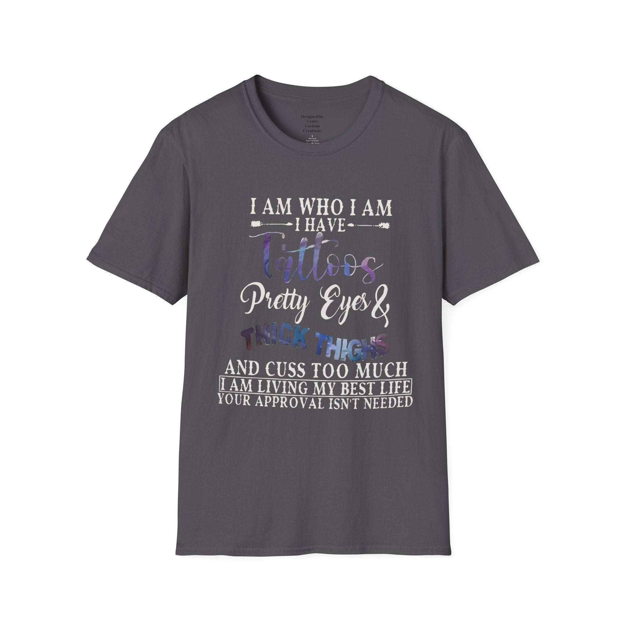 I Am Who I Am Tattooed Tee — Funny Bold Statement T-Shirt for Women