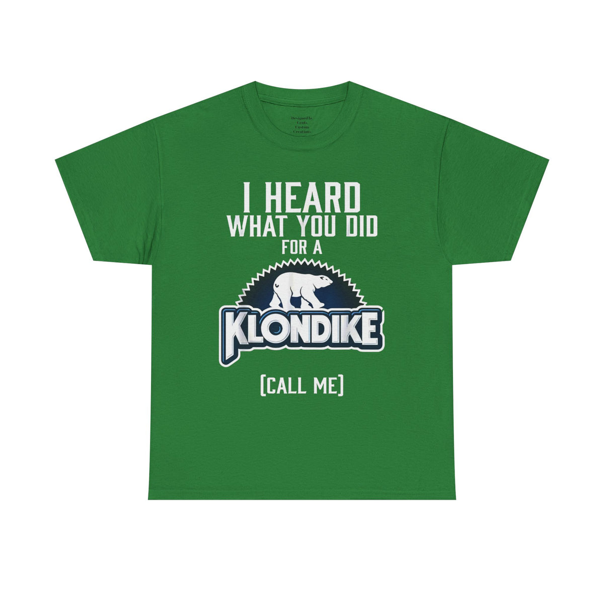 Klondike Call Me T-Shirt