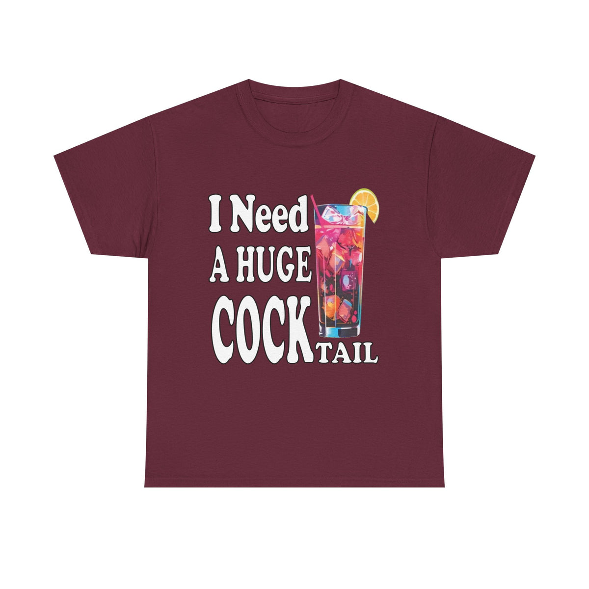 I Need A Huge Cocktail