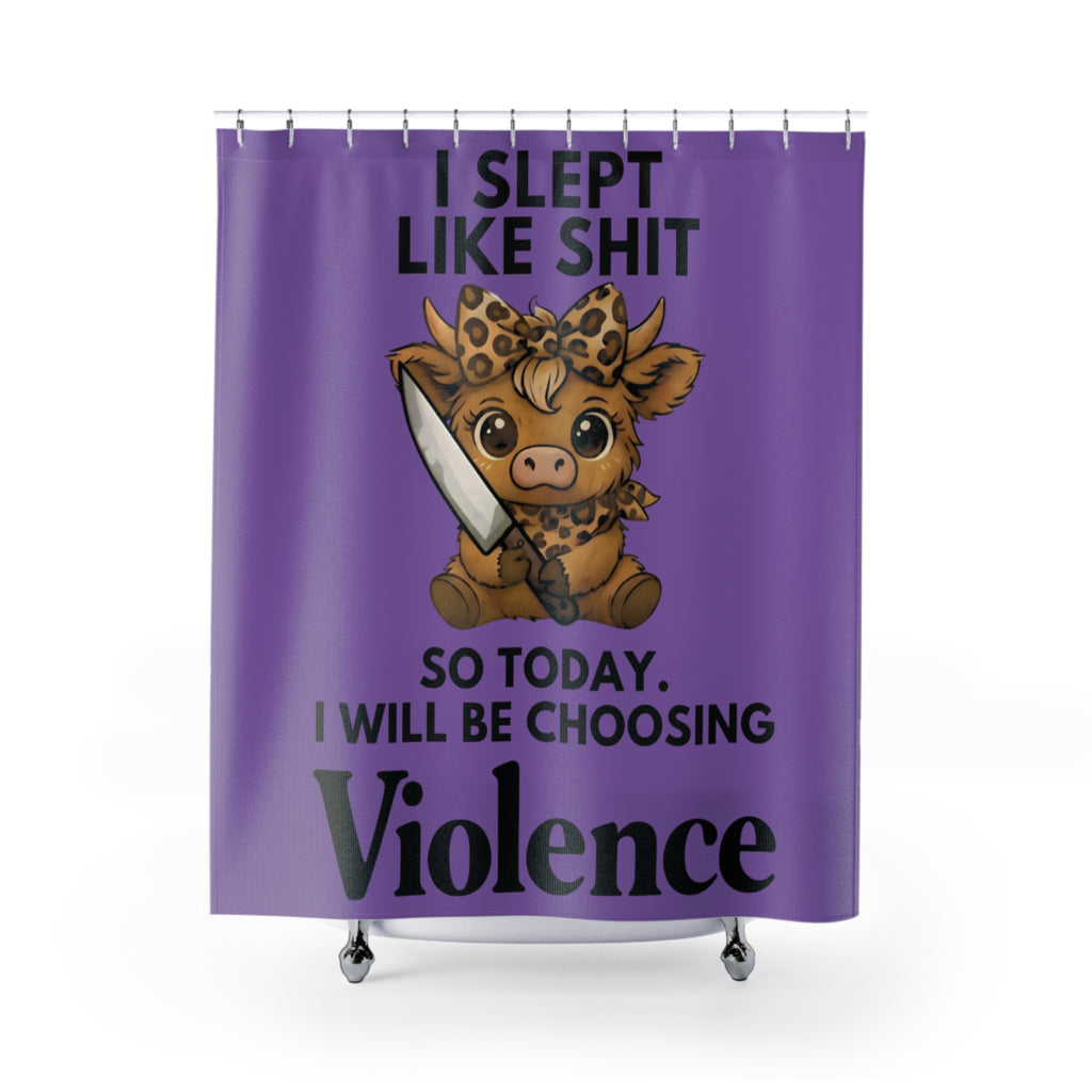 Funny Purple Shower Curtain — "I Slept Like Shit So Today I Will Be Choosing Violence" with Cute Knife Cow Design