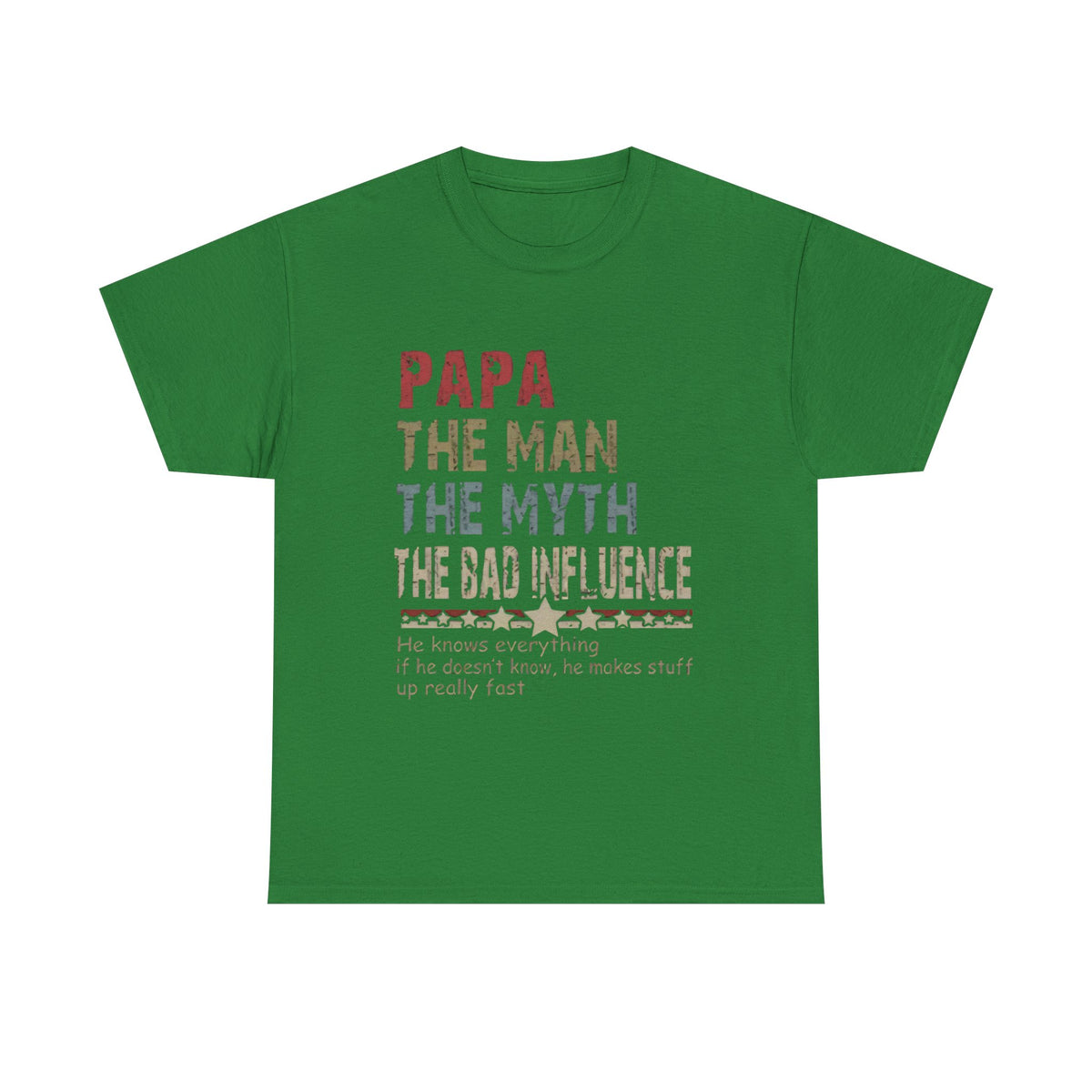 Papa The Man The Myth The Bad Influence T-Shirt – Funny Father’s Day Gift Tee