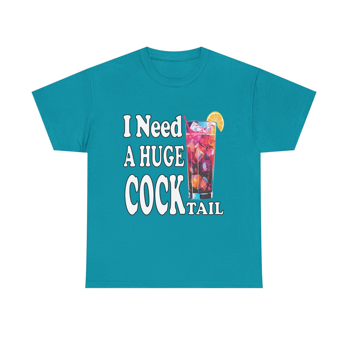 I Need A Huge Cocktail