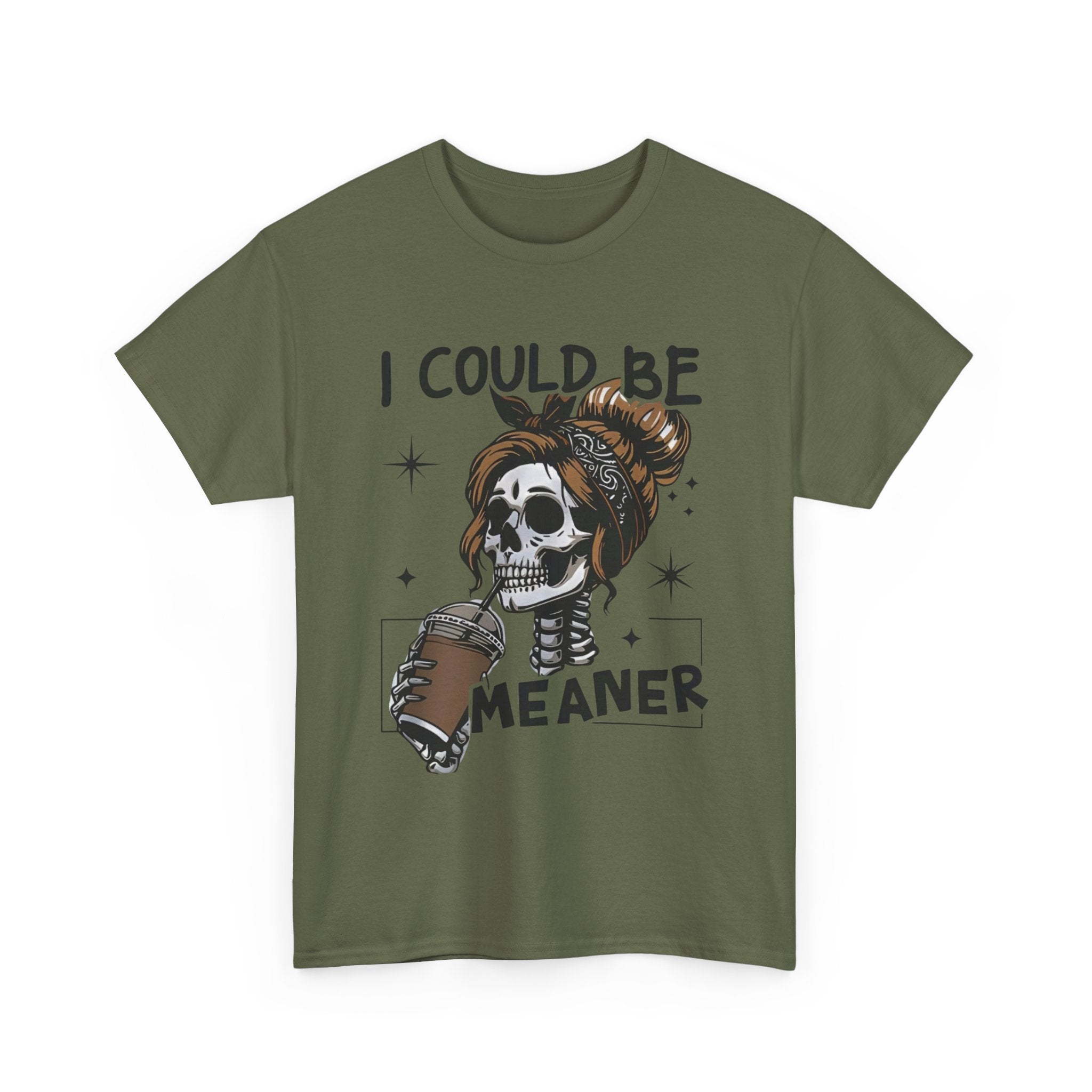 I could be meaner