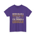 T‑Shirt — "Never Killed a Mountain Lion But I’ve Choked a Cougar" Funny Hunting Quote Tee