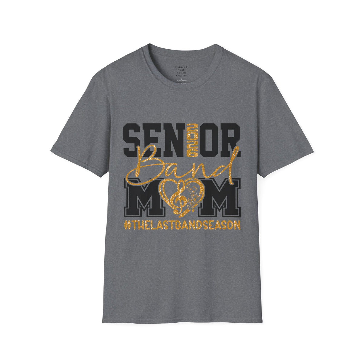 Senior Mom T-Shirt, Unisex Graduation Tee, Last Band Season Shirt, Class of 2026 Apparel, Heart Design Clothing