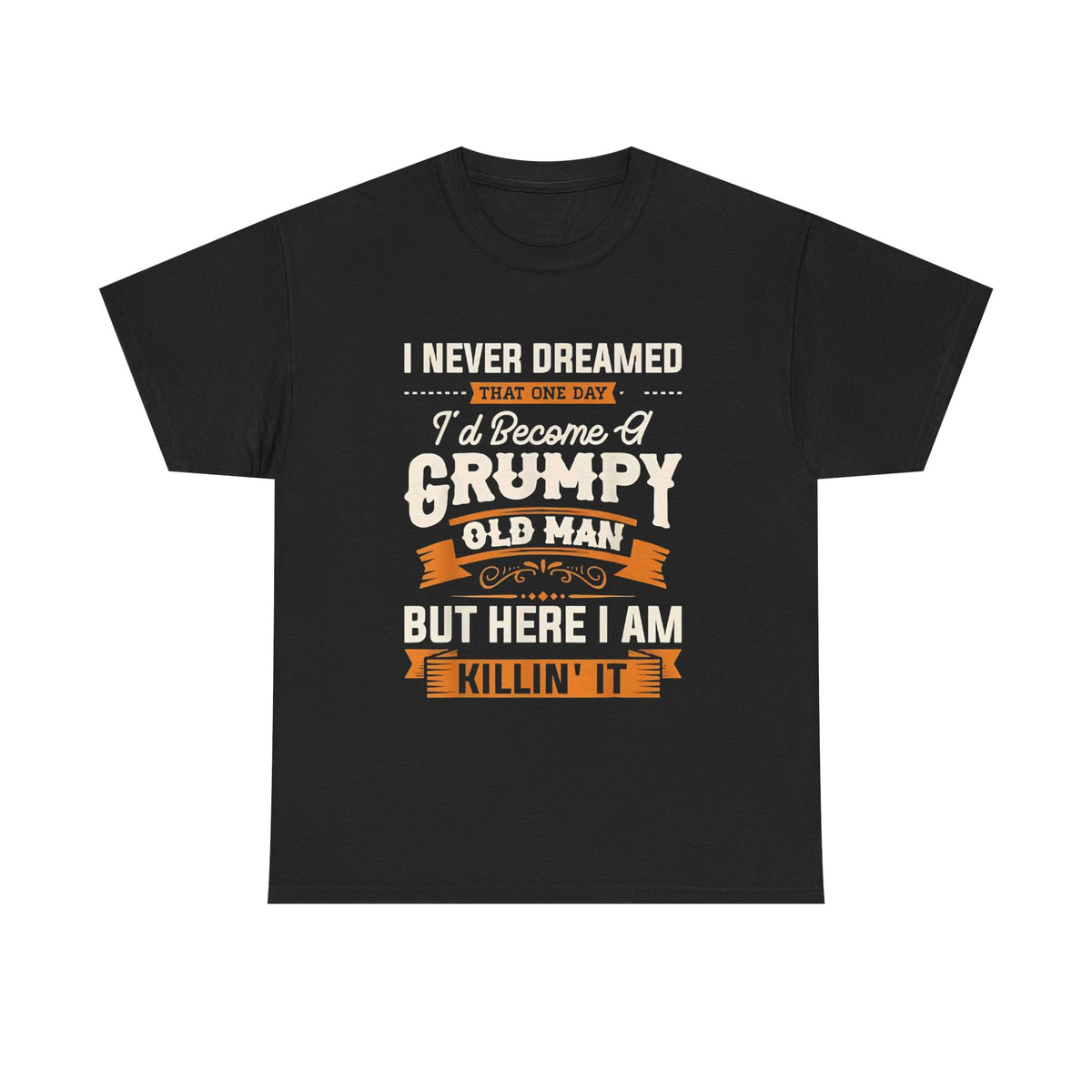 Never dreamed I'd become a grumpy old man