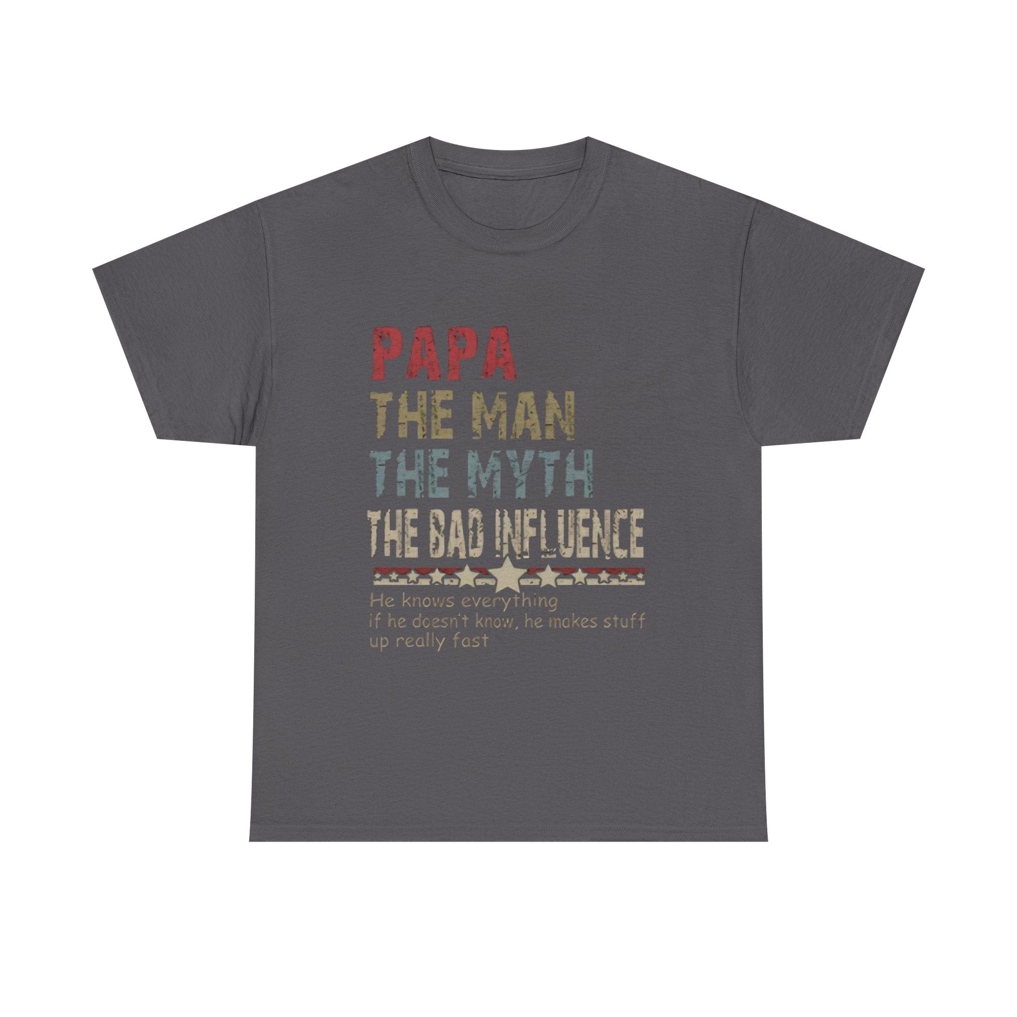 Papa The Man The Myth The Bad Influence T-Shirt – Funny Father’s Day Gift Tee