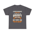 Never dreamed I'd become a grumpy old man