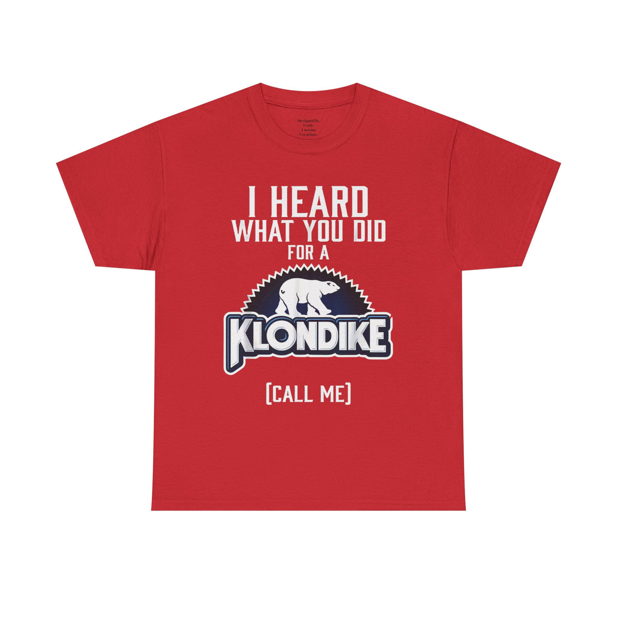 Klondike Call Me T-Shirt