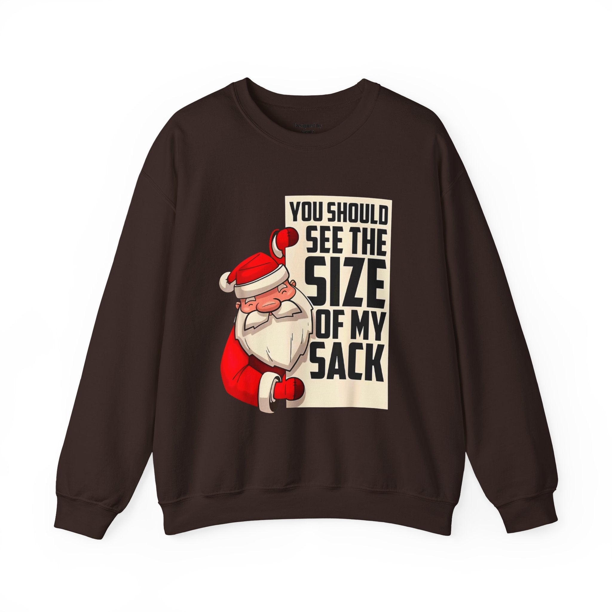 Crewneck Sweatshirt - Funny Santa "You Should See The Size Of My Sack" Christmas Sweater