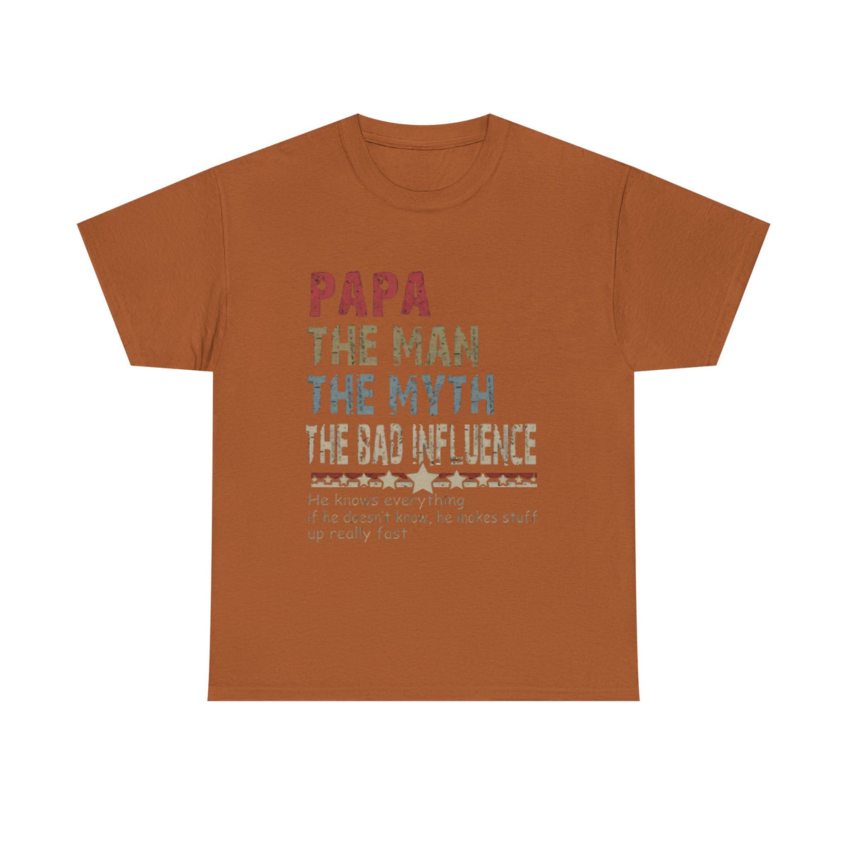 Papa The Man The Myth The Bad Influence T-Shirt – Funny Father’s Day Gift Tee