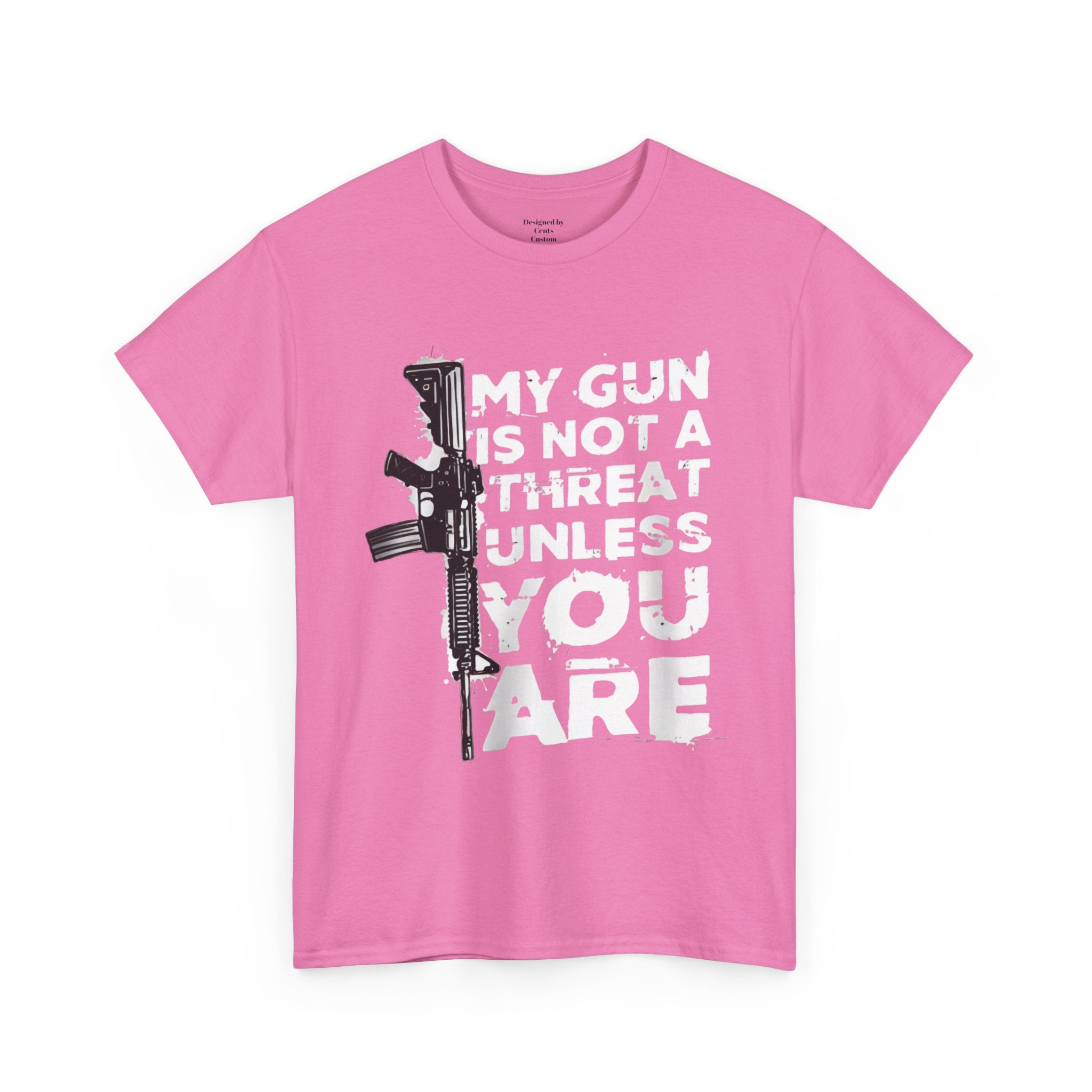 Gun Rights T‑Shirt — "My Gun Is Not A Threat Unless You Are" Graphic Tee