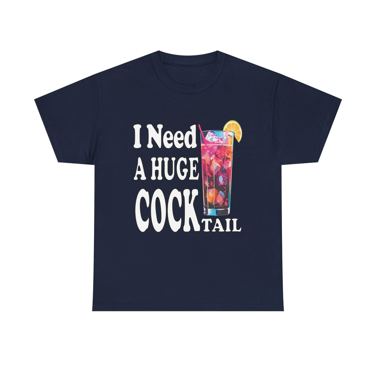I Need A Huge Cocktail