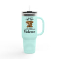 40oz Insulated Travel Mug — "I Slept Like Shit So Today I Will Be Choosing Violence" Coffee Tumbler