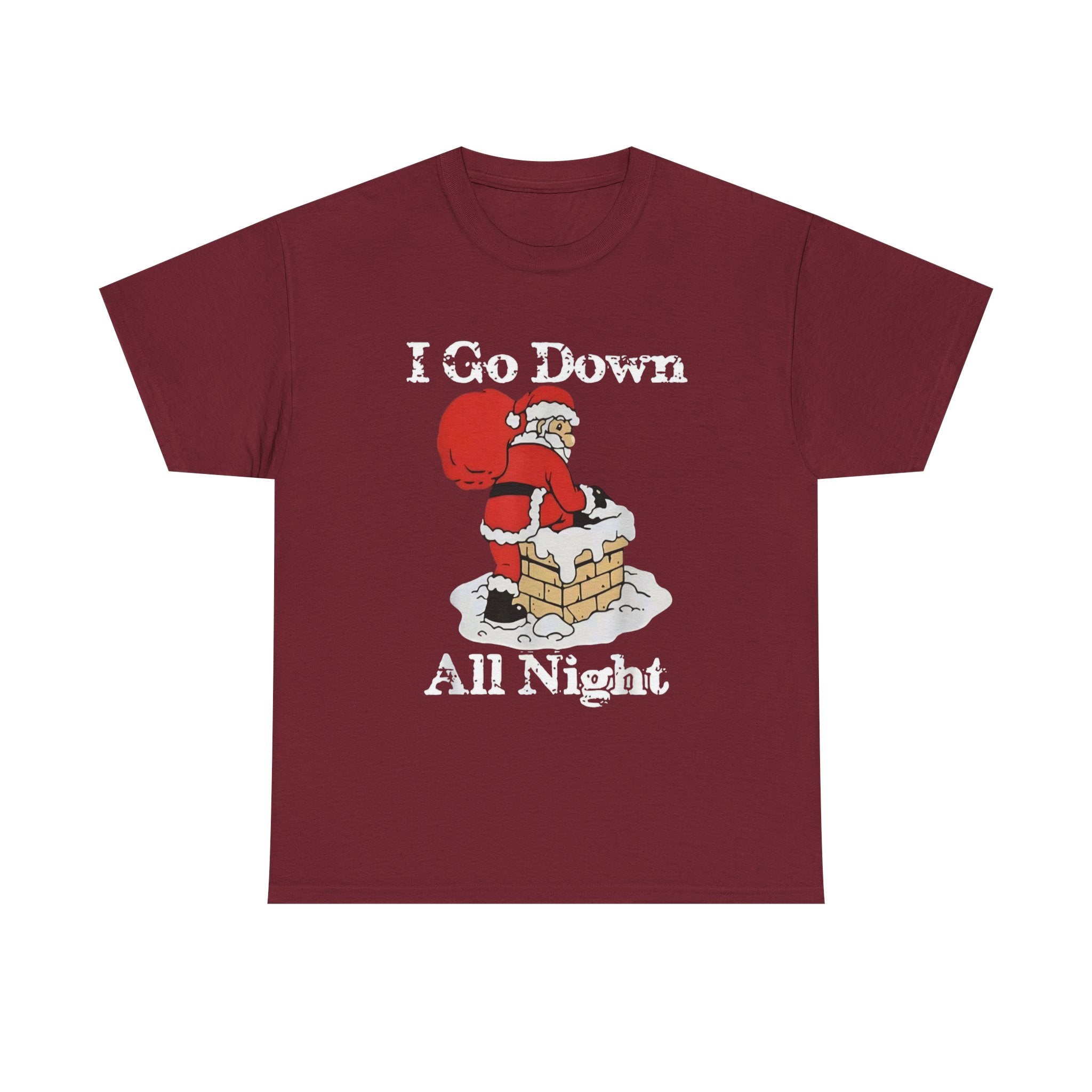 I go down all night