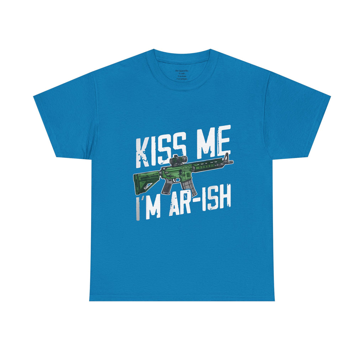 Kiss Me I'm Ar-ish T-Shirt — Irish St. Patrick’s Day Rifle Graphic Tee
