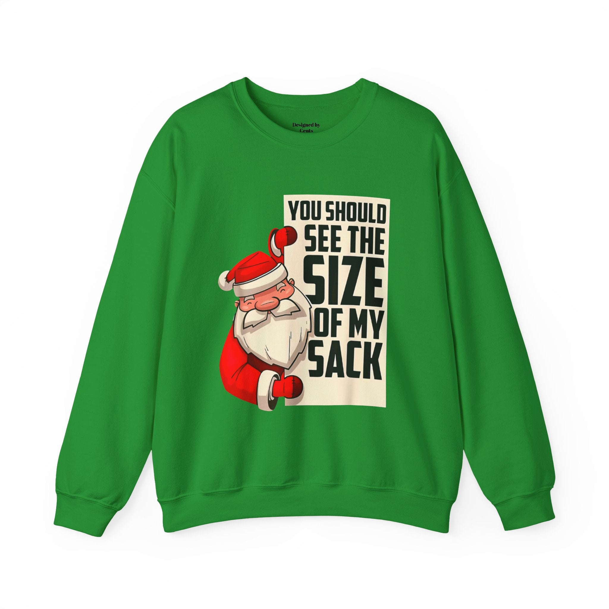 Crewneck Sweatshirt - Funny Santa "You Should See The Size Of My Sack" Christmas Sweater