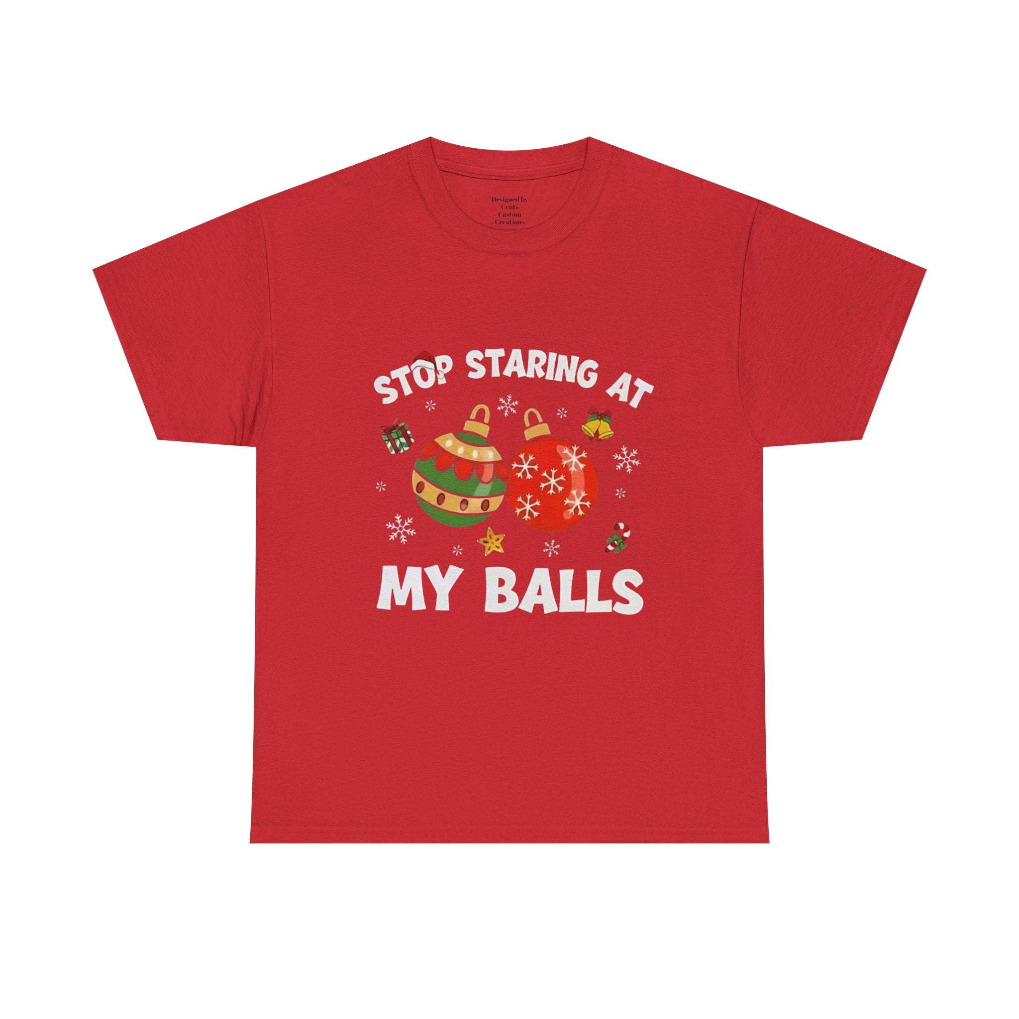 Funny Christmas T-Shirt — "Stop Staring at My Balls" Holiday Ornament Tee