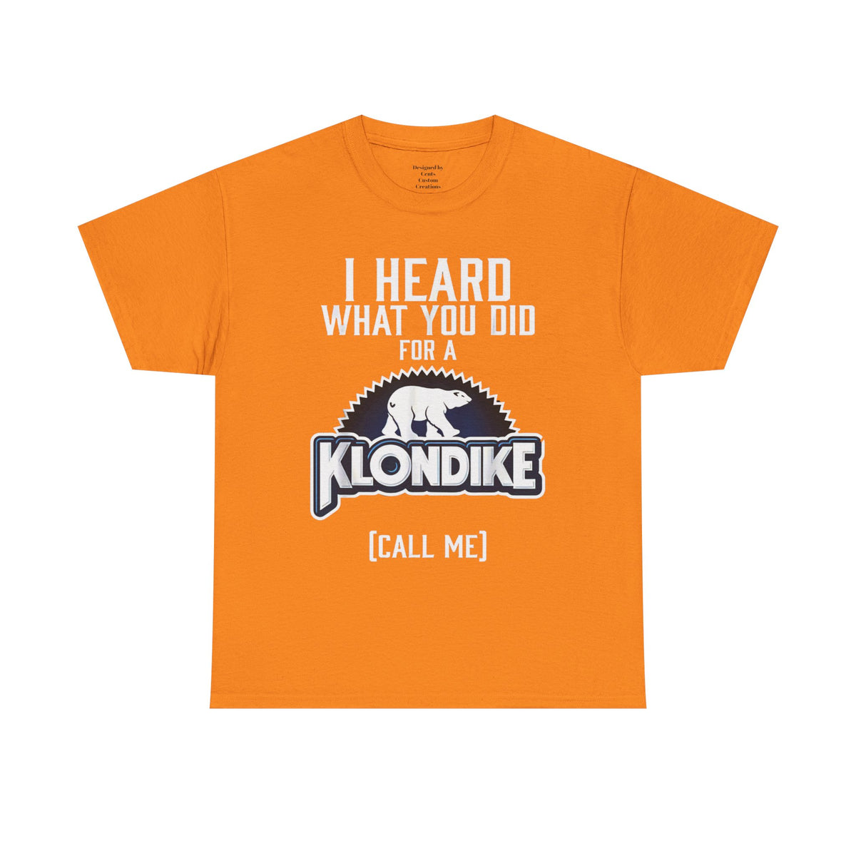 Klondike Call Me T-Shirt