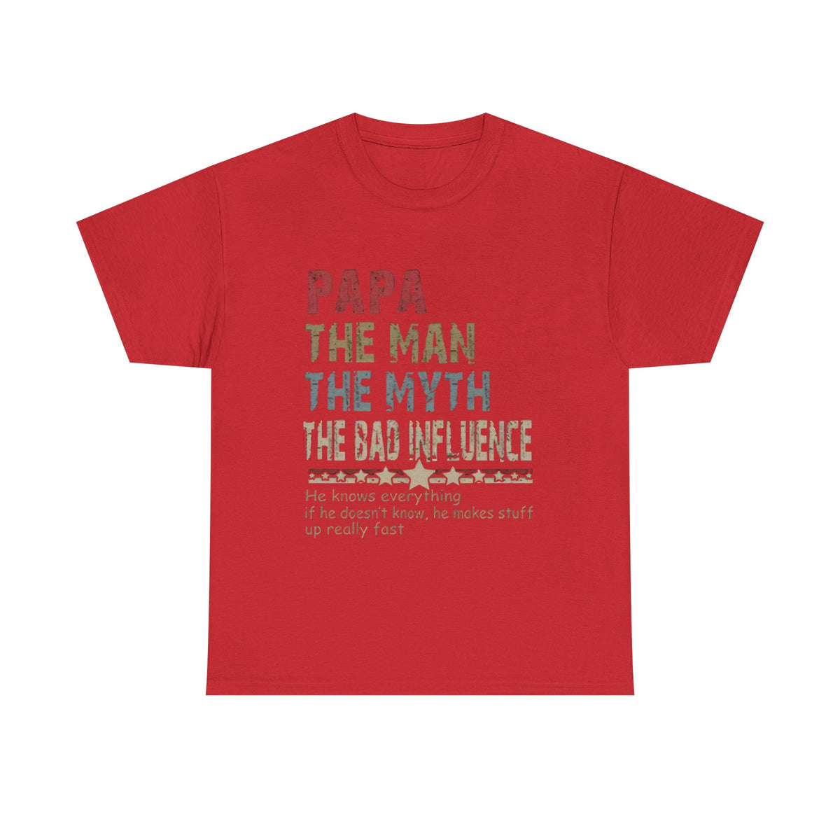 Papa The Man The Myth The Bad Influence T-Shirt – Funny Father’s Day Gift Tee