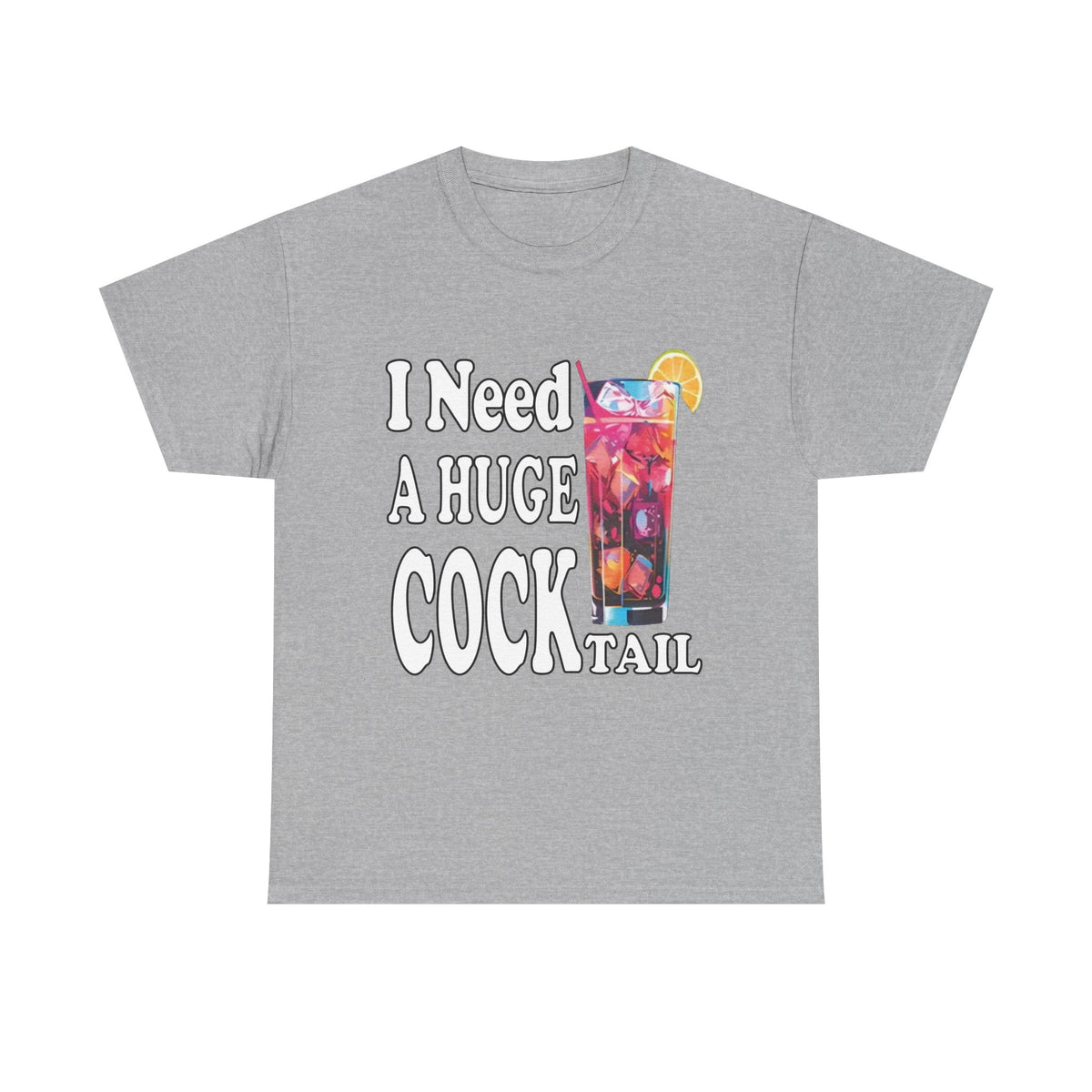 I Need A Huge Cocktail