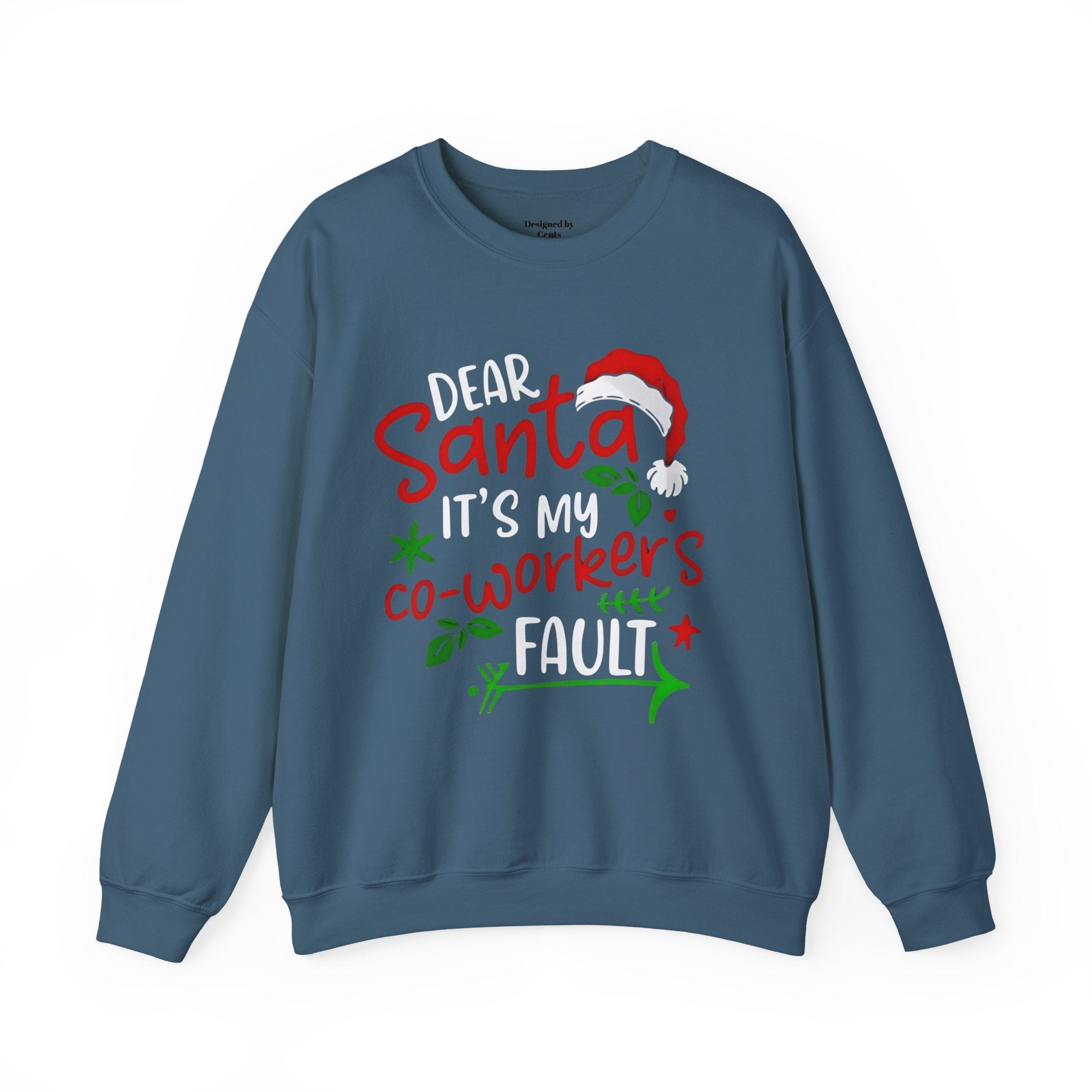 Christmas Sweatshirt - "Dear Santa It's My Co-Workers' Fault" Holiday Crewneck