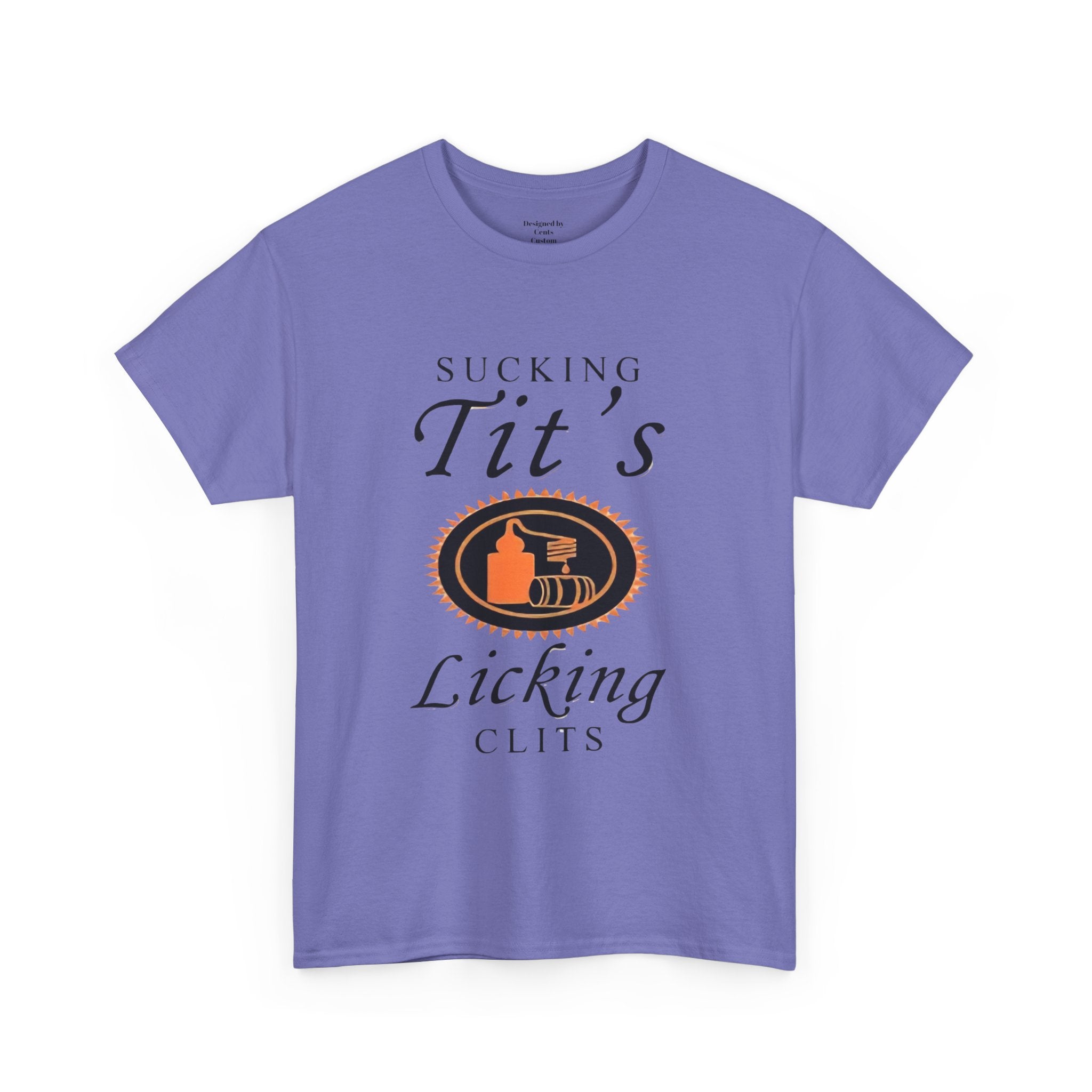 Graphic Tee — "Sucking Tit's, Licking Clits" Provocative Novelty T‑Shirt