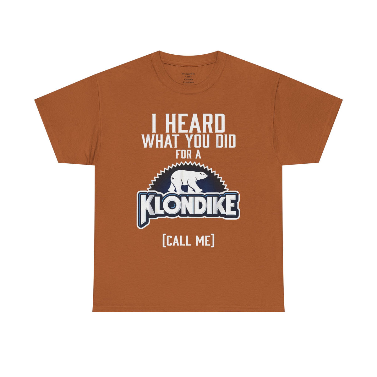 Klondike Call Me T-Shirt