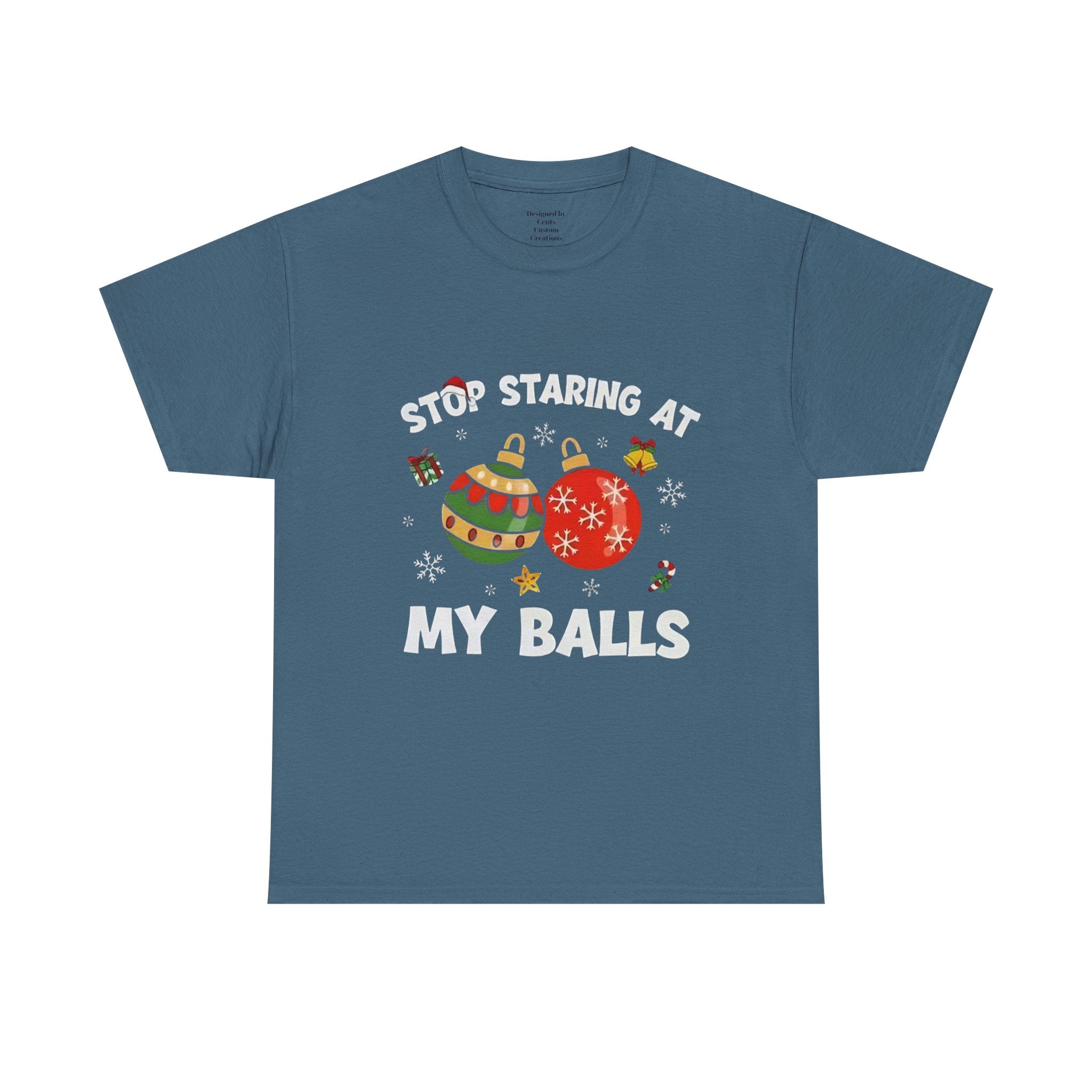 Funny Christmas T-Shirt — "Stop Staring at My Balls" Holiday Ornament Tee