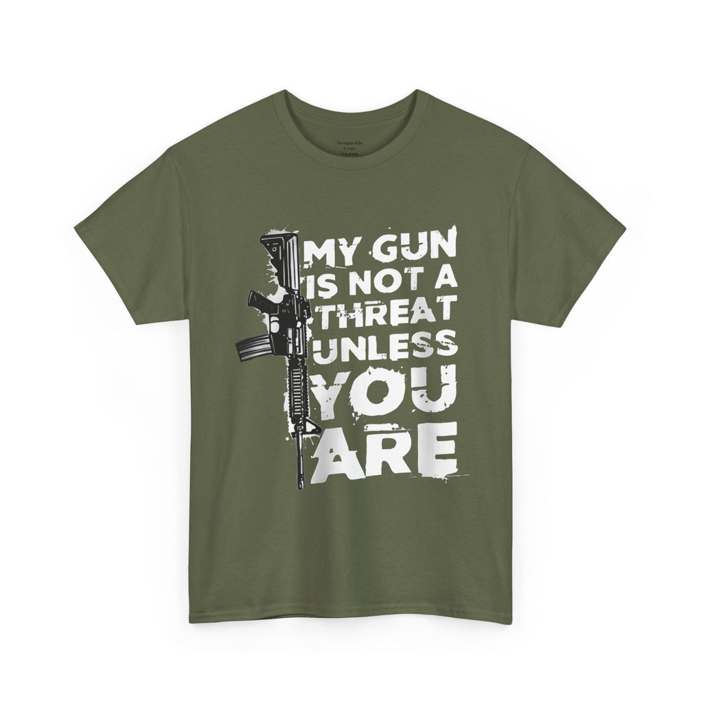 Gun Rights T‑Shirt — "My Gun Is Not A Threat Unless You Are" Graphic Tee