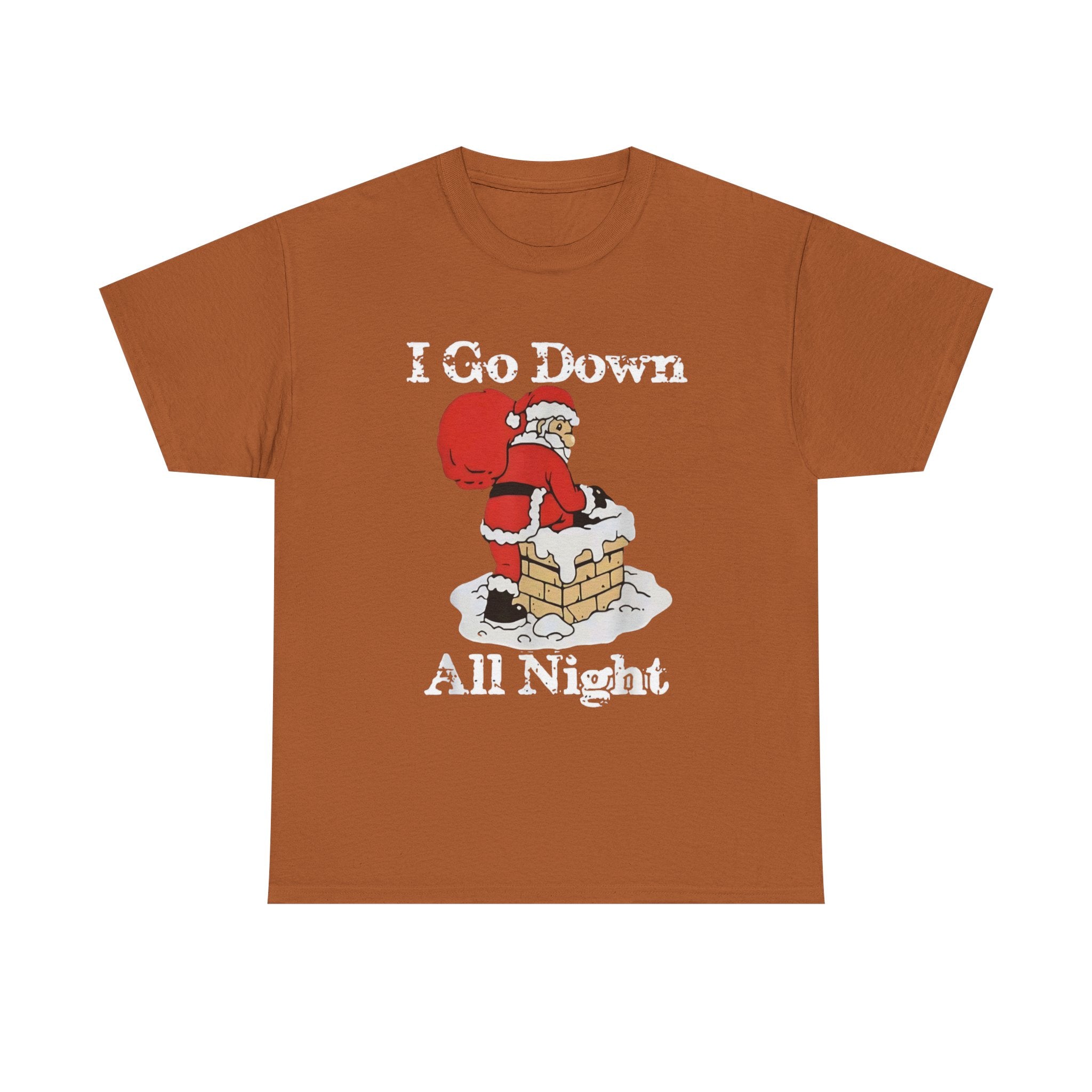 I go down all night