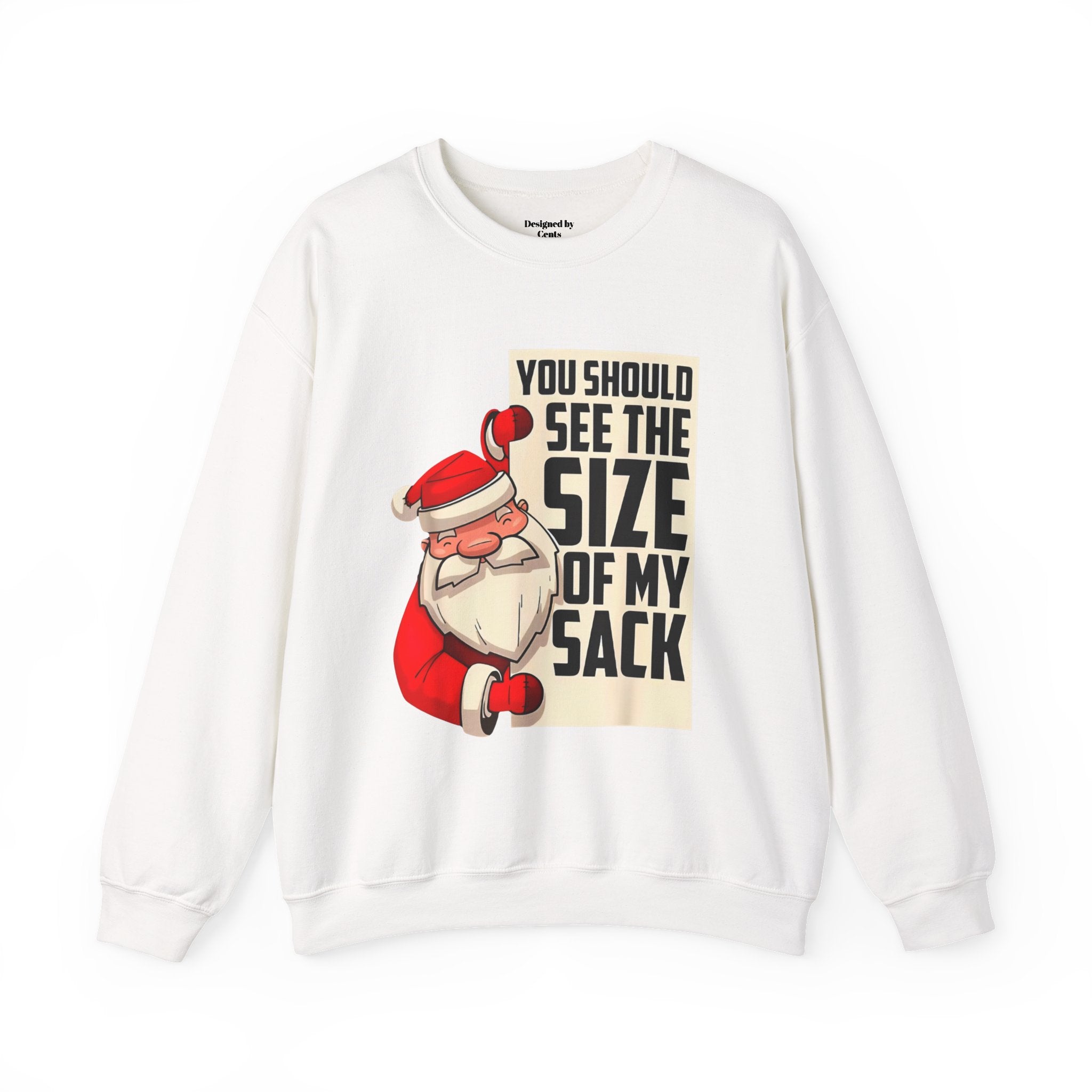 Crewneck Sweatshirt - Funny Santa "You Should See The Size Of My Sack" Christmas Sweater