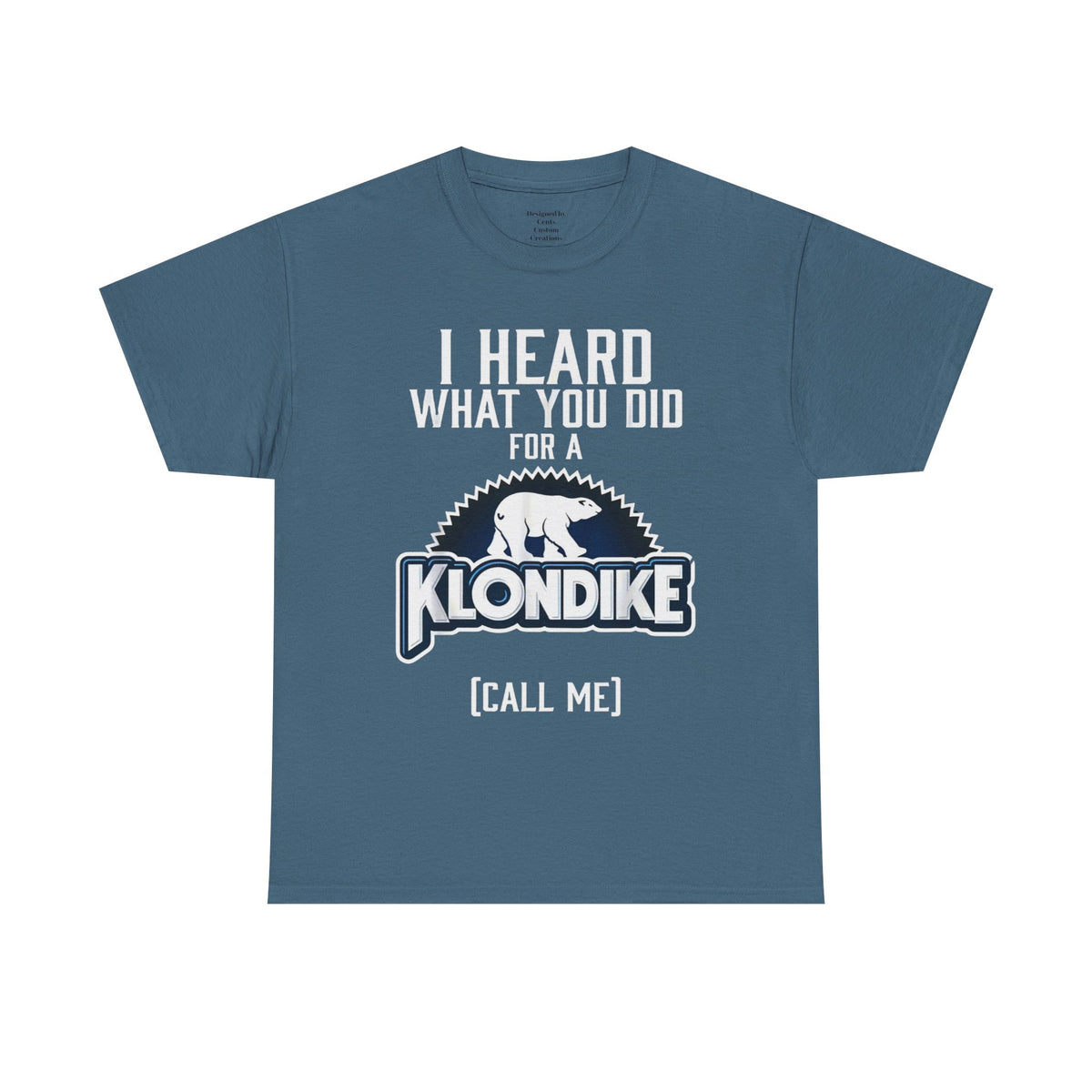Klondike Call Me T-Shirt