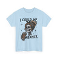I could be meaner