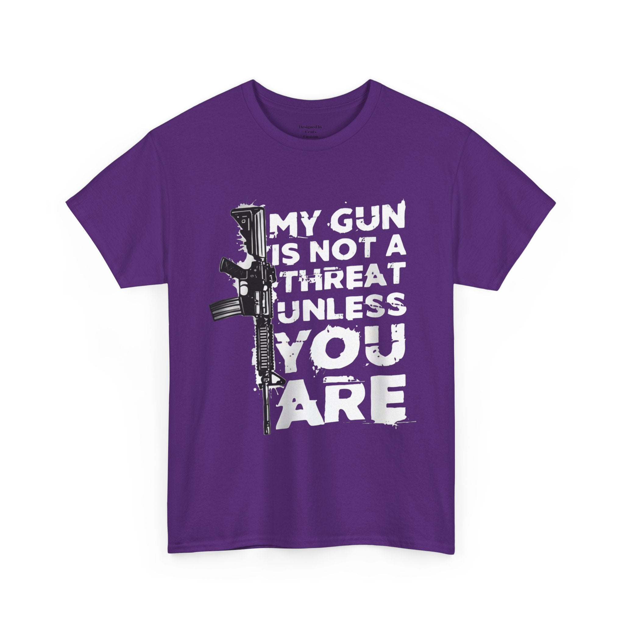 Gun Rights T‑Shirt — "My Gun Is Not A Threat Unless You Are" Graphic Tee