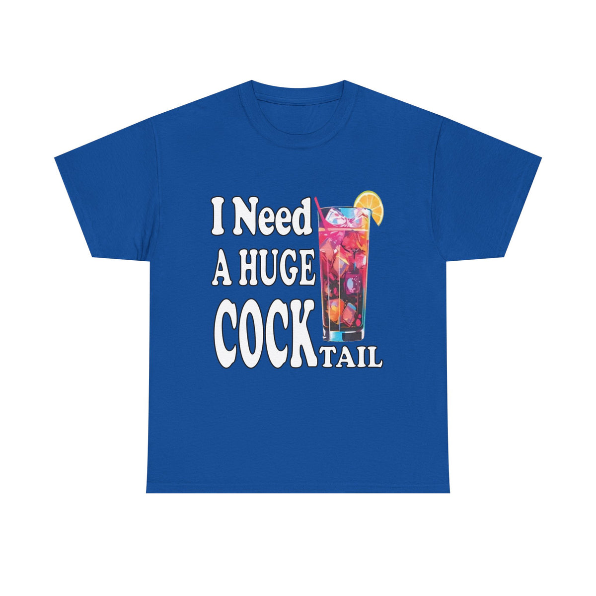I Need A Huge Cocktail