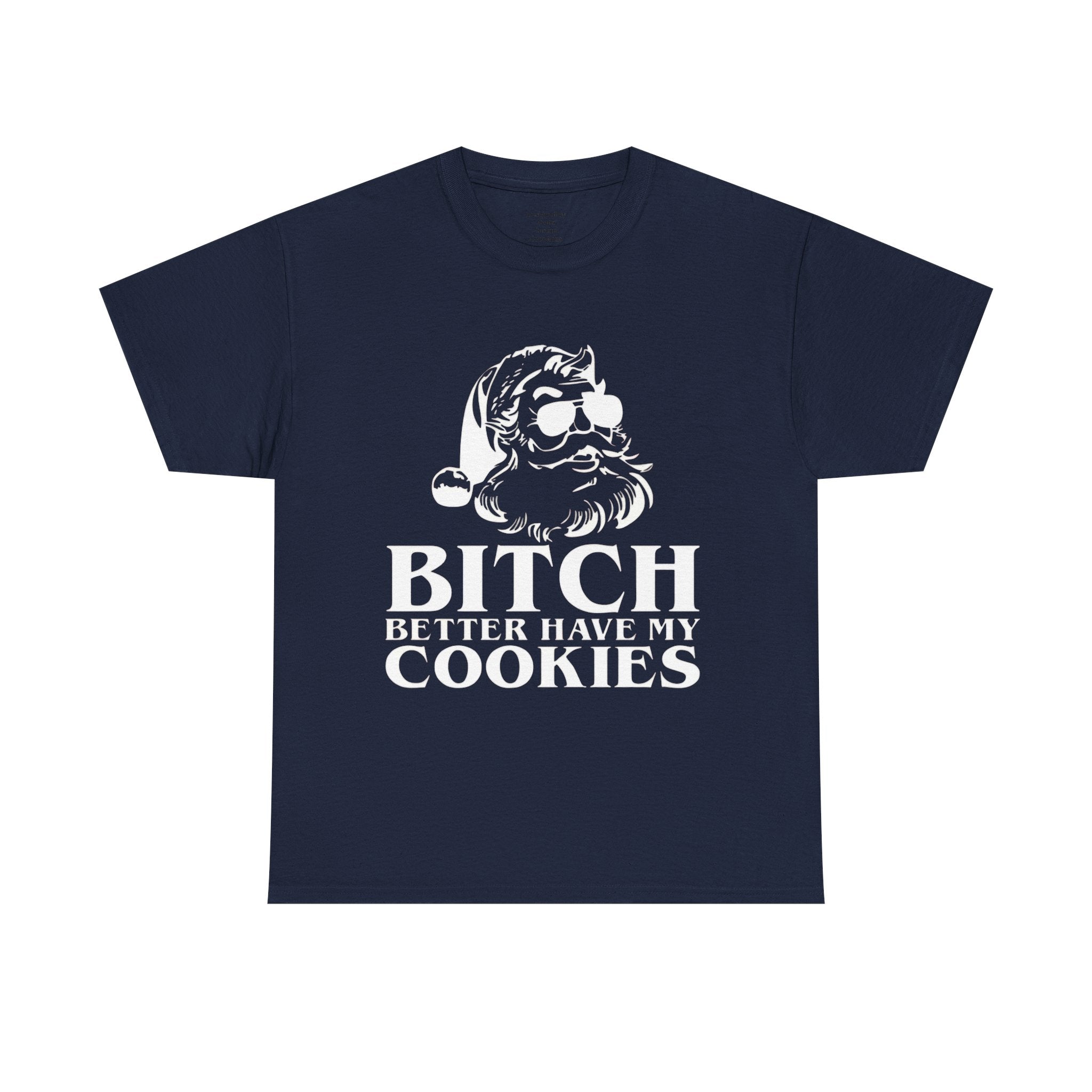 Bitch better have my cookies