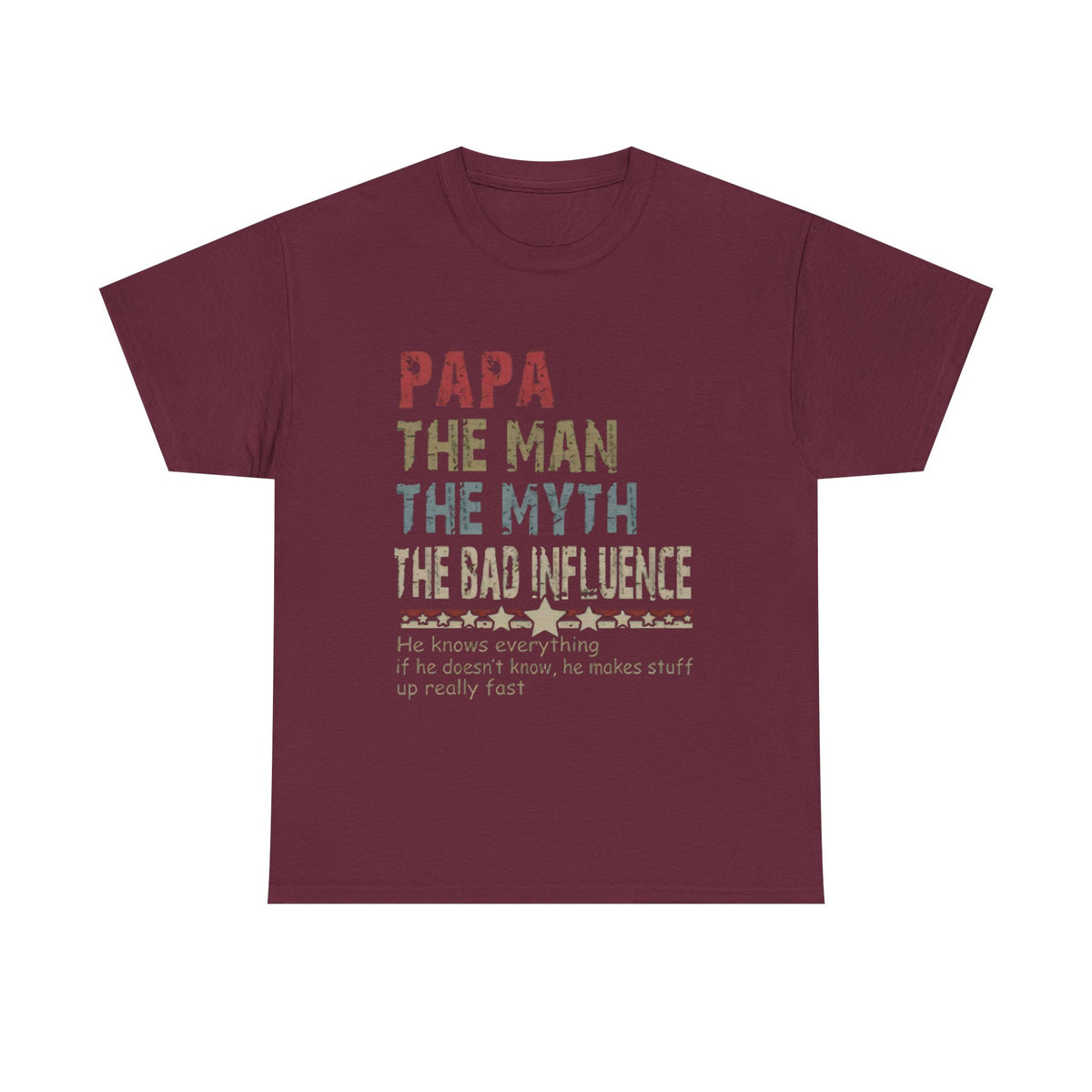 Papa The Man The Myth The Bad Influence T-Shirt – Funny Father’s Day Gift Tee