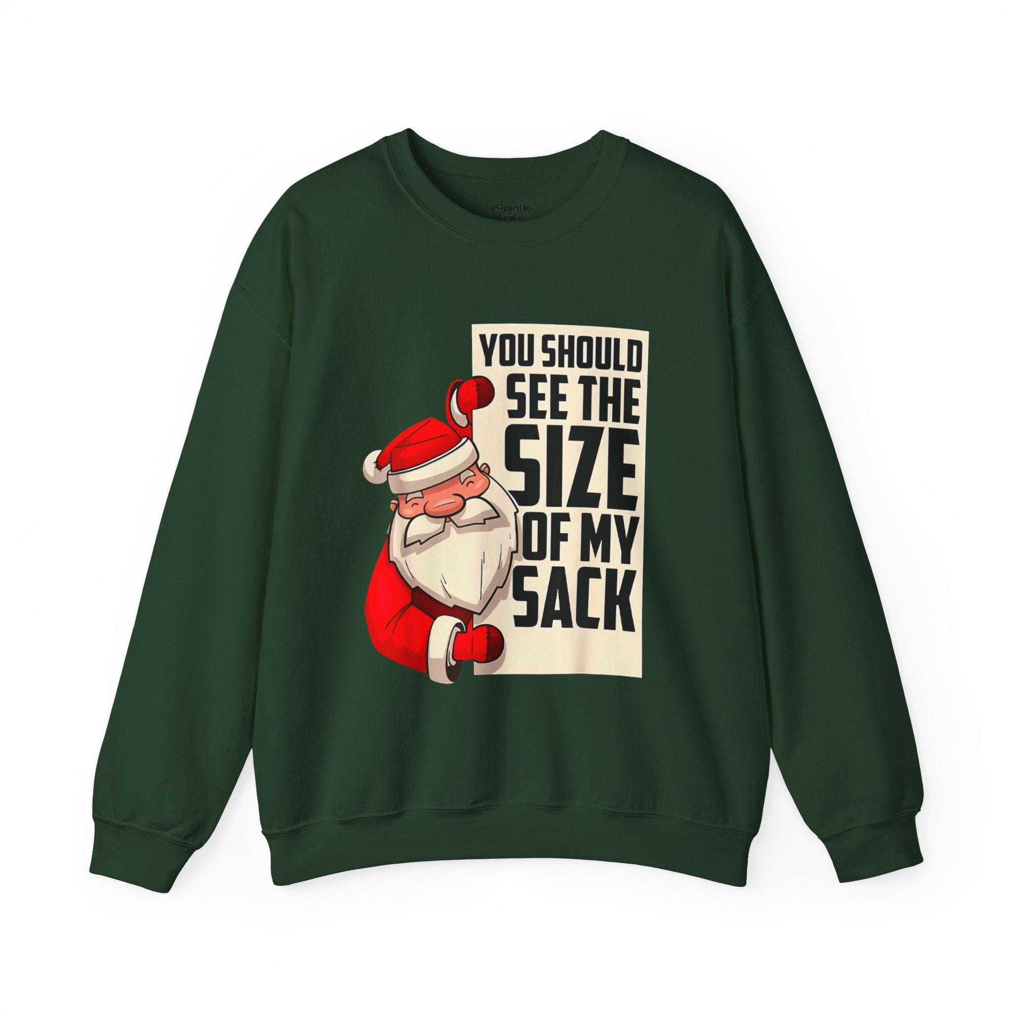 Crewneck Sweatshirt - Funny Santa "You Should See The Size Of My Sack" Christmas Sweater