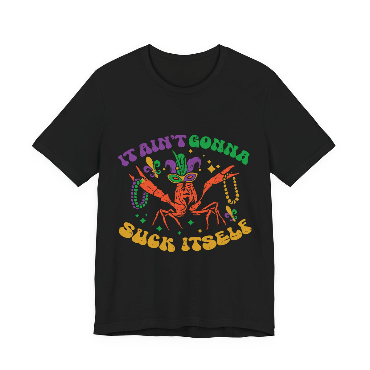 It Ain't Gonna Suck Itself