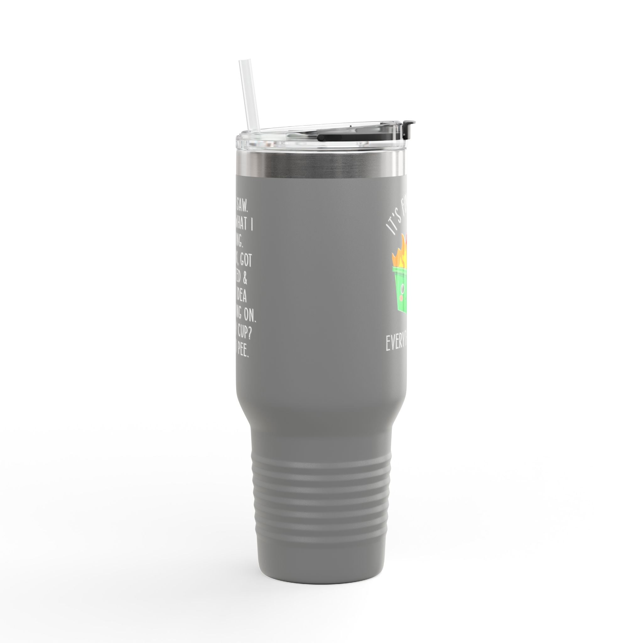 40oz Insulated Travel Mug — Cute Dumpster Fire Design (Funny Kawaii Hot Mess Tumbler)