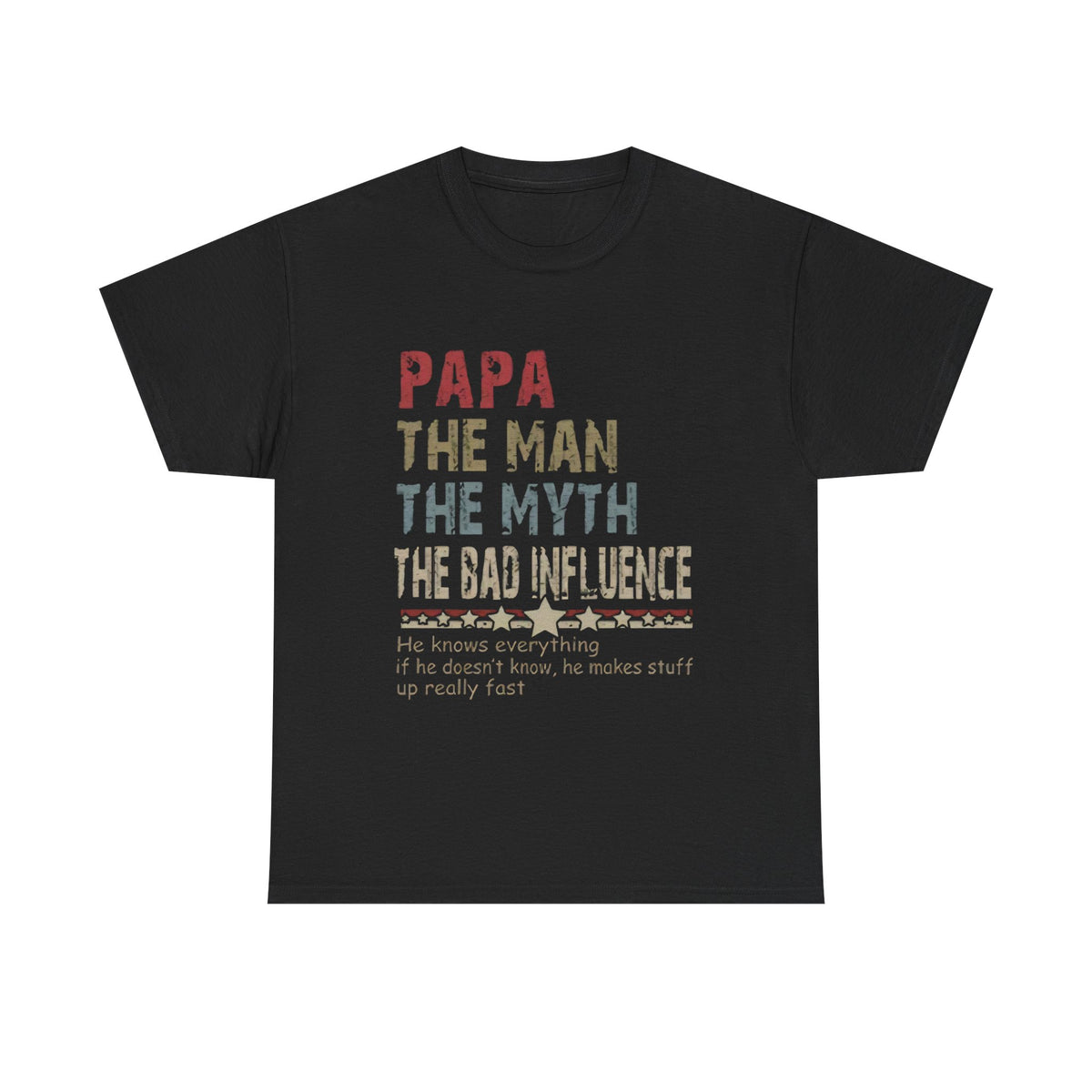 Papa The Man The Myth The Bad Influence T-Shirt – Funny Father’s Day Gift Tee