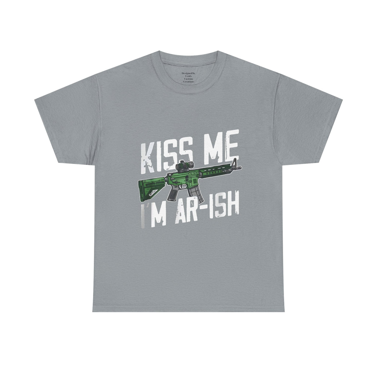 Kiss Me I'm Ar-ish T-Shirt — Irish St. Patrick’s Day Rifle Graphic Tee