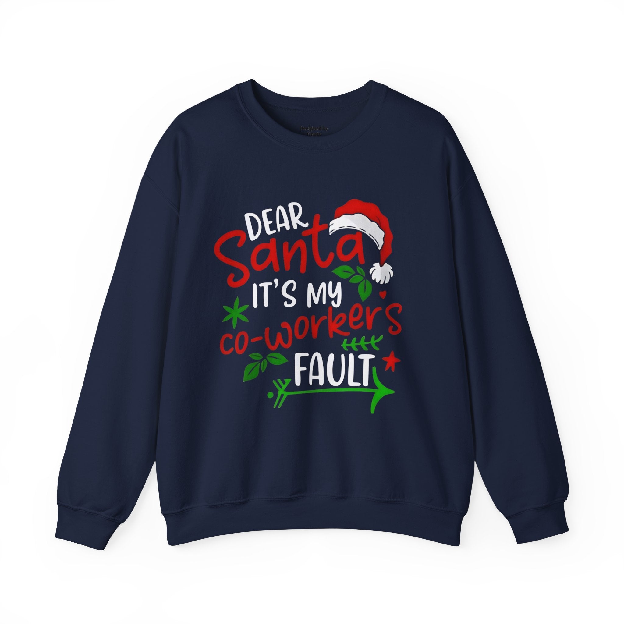 Christmas Sweatshirt - "Dear Santa It's My Co-Workers' Fault" Holiday Crewneck