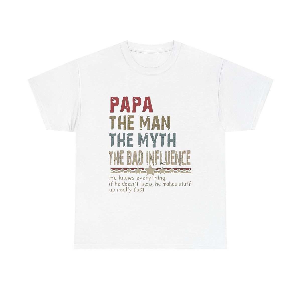 Papa The Man The Myth The Bad Influence T-Shirt – Funny Father’s Day Gift Tee