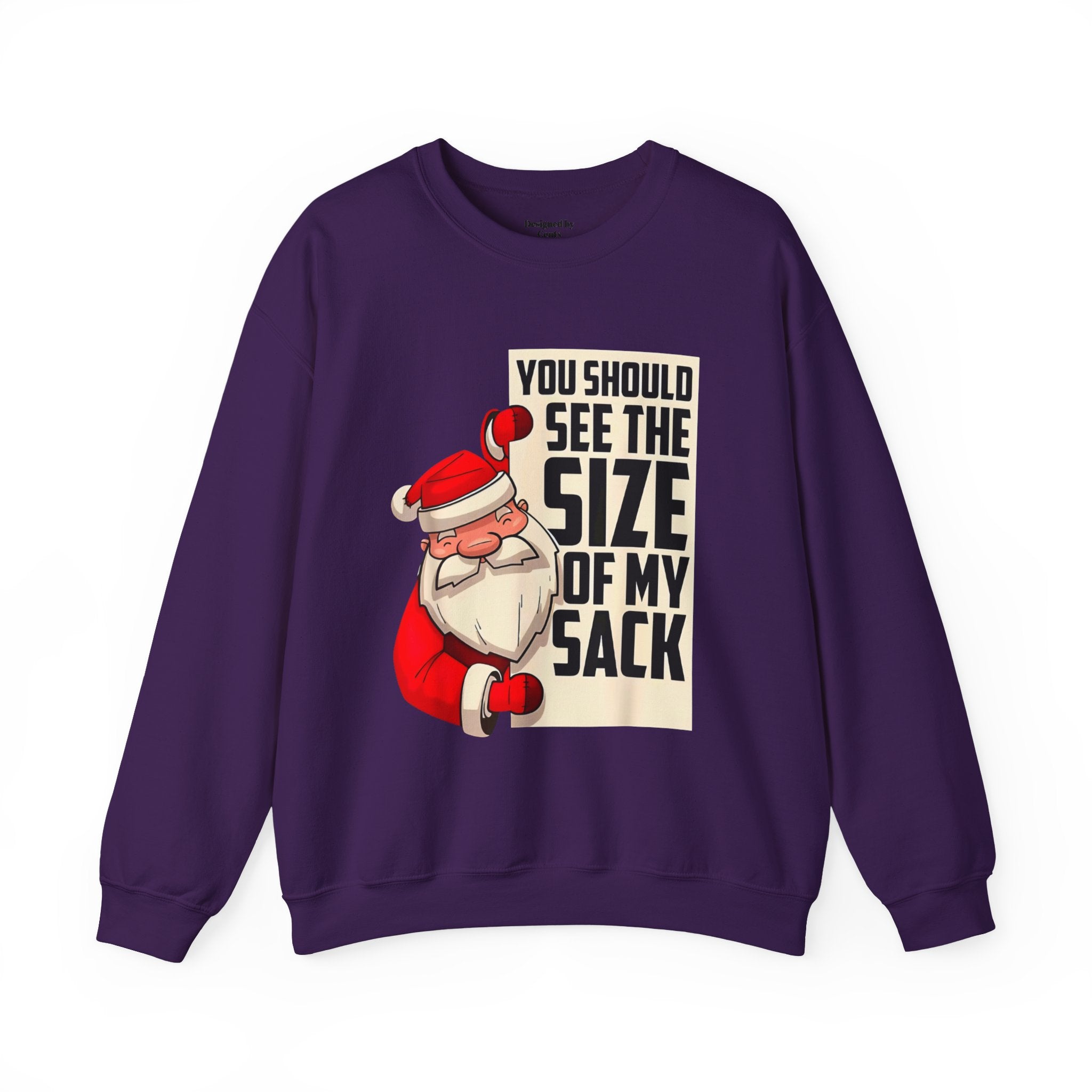 Crewneck Sweatshirt - Funny Santa "You Should See The Size Of My Sack" Christmas Sweater