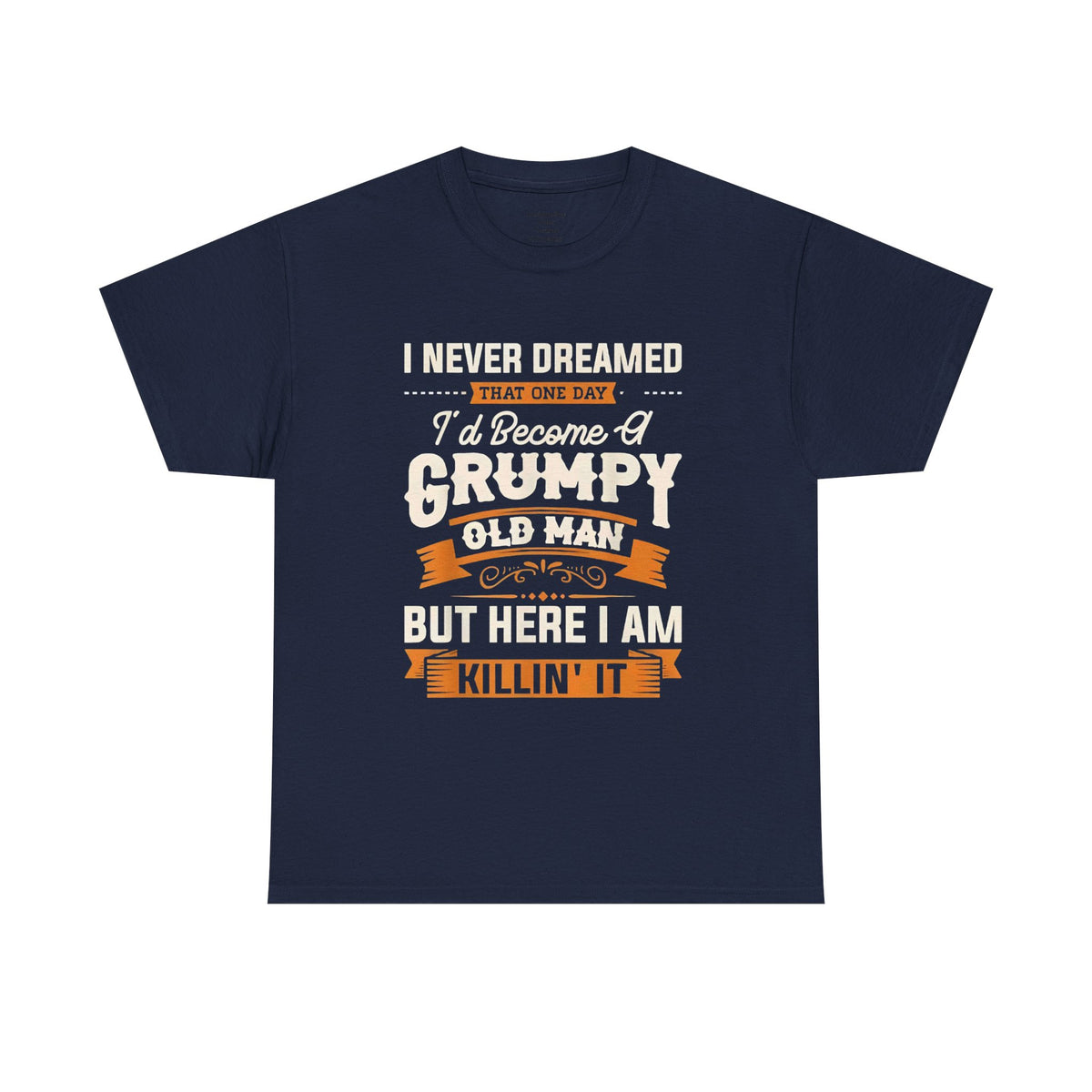 Never dreamed I'd become a grumpy old man